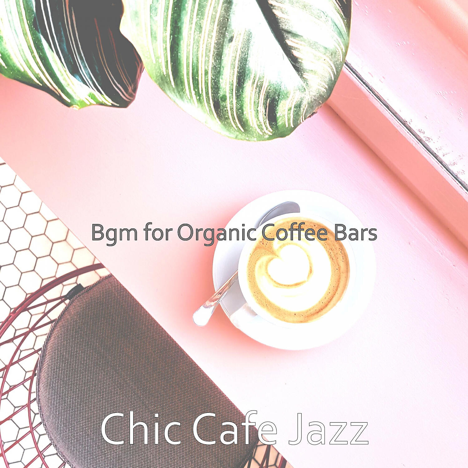 Chic Cafe Jazz - Brilliant Ambience for Organic Coffee Bars