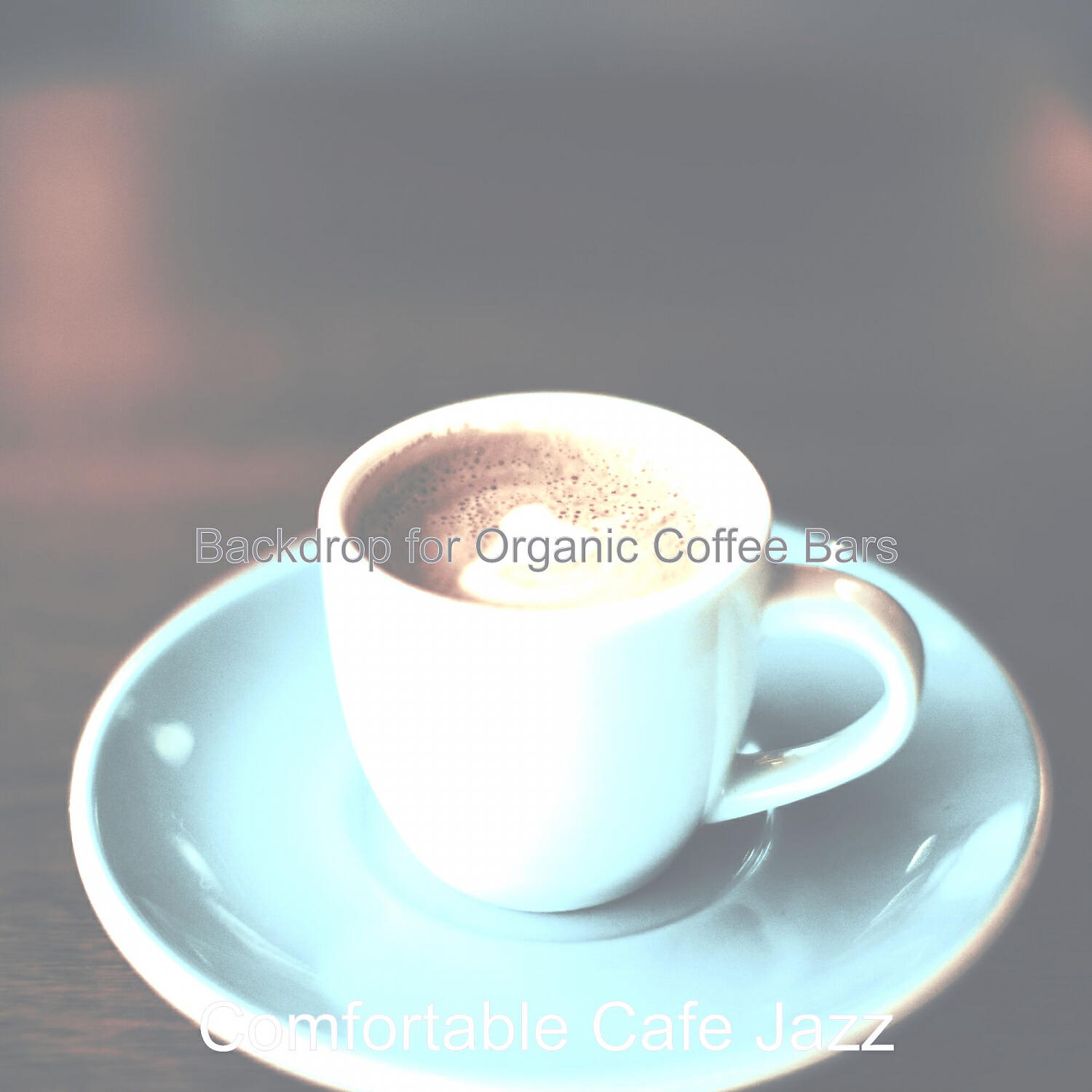 Comfortable Cafe Jazz - Sensational Ambience for Organic Coffee Bars