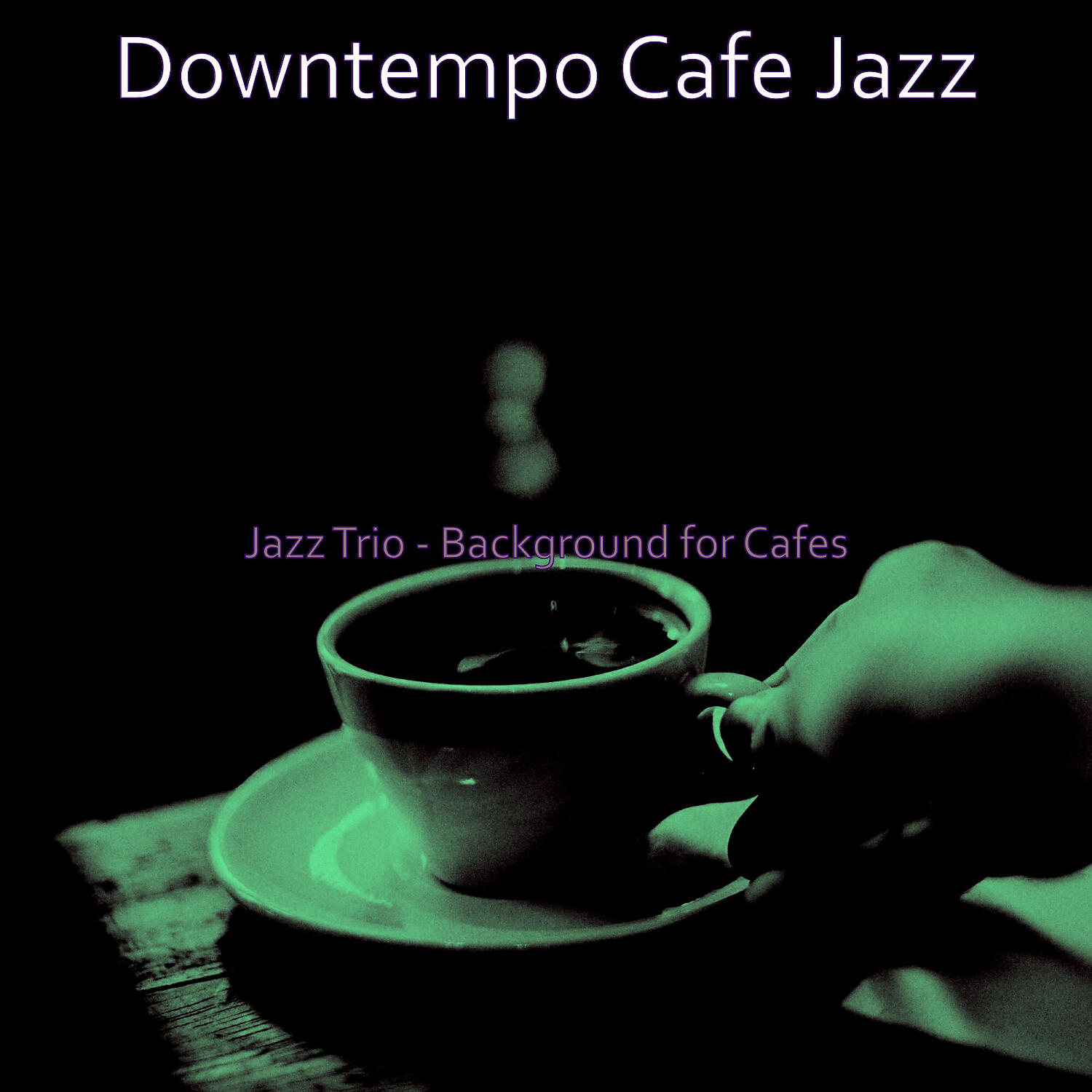 Downtempo Cafe Jazz - Alluring Ambience for Organic Coffee Bars