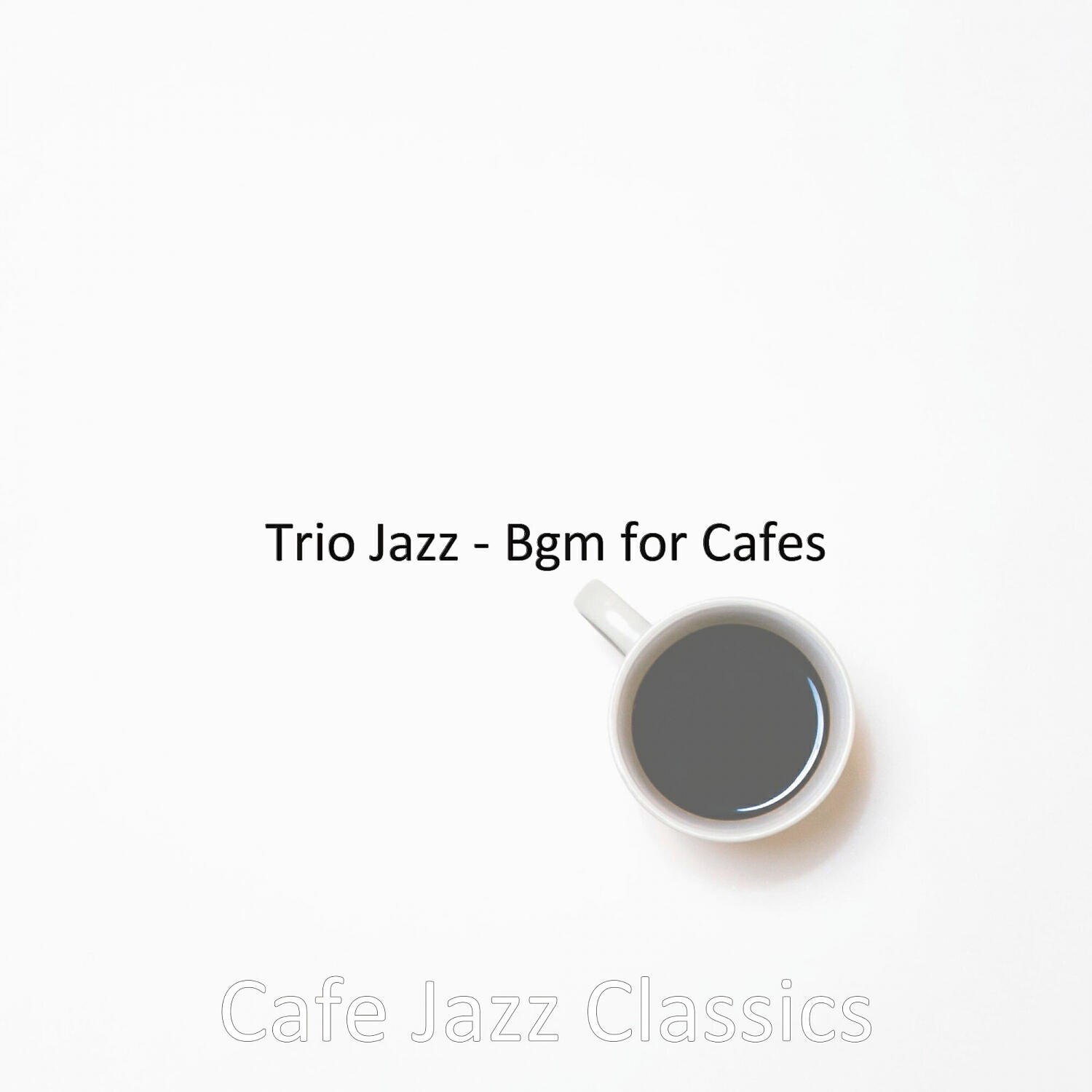 Cafe Jazz Classics - Retro Music for Coffee Shops