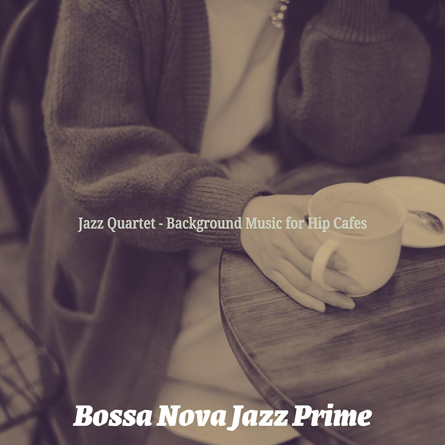 Bossa Nova Jazz Prime - Jazz Quartet Soundtrack for Hip Cafes