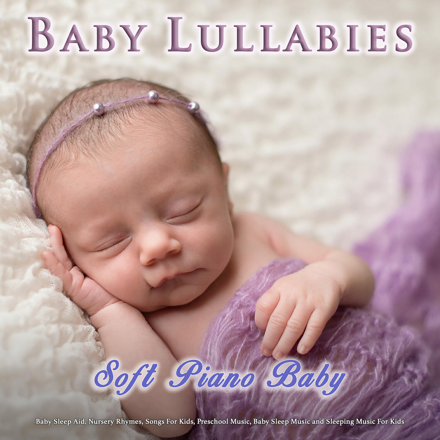 Baby Lullaby - Relaxing Baby Lullabies Music