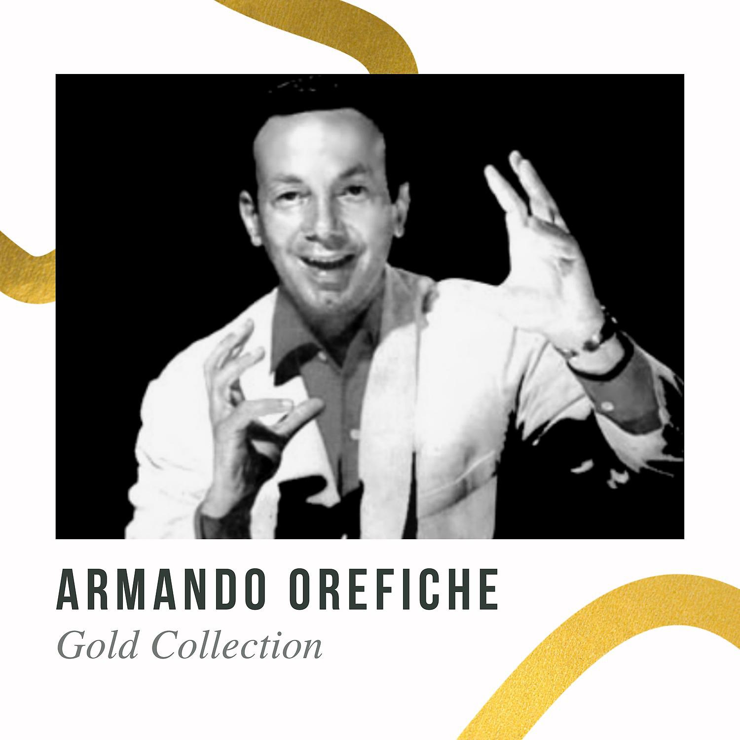 Постер альбома Armando Orefiche - Gold Collection