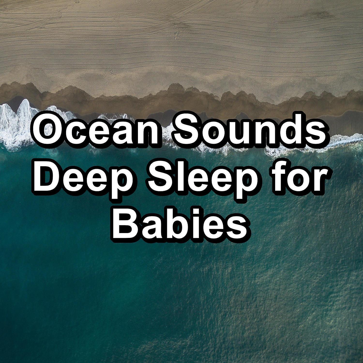Deep Sleep Meditation - Soft Ocean Easy Listening For Babies to Sleep