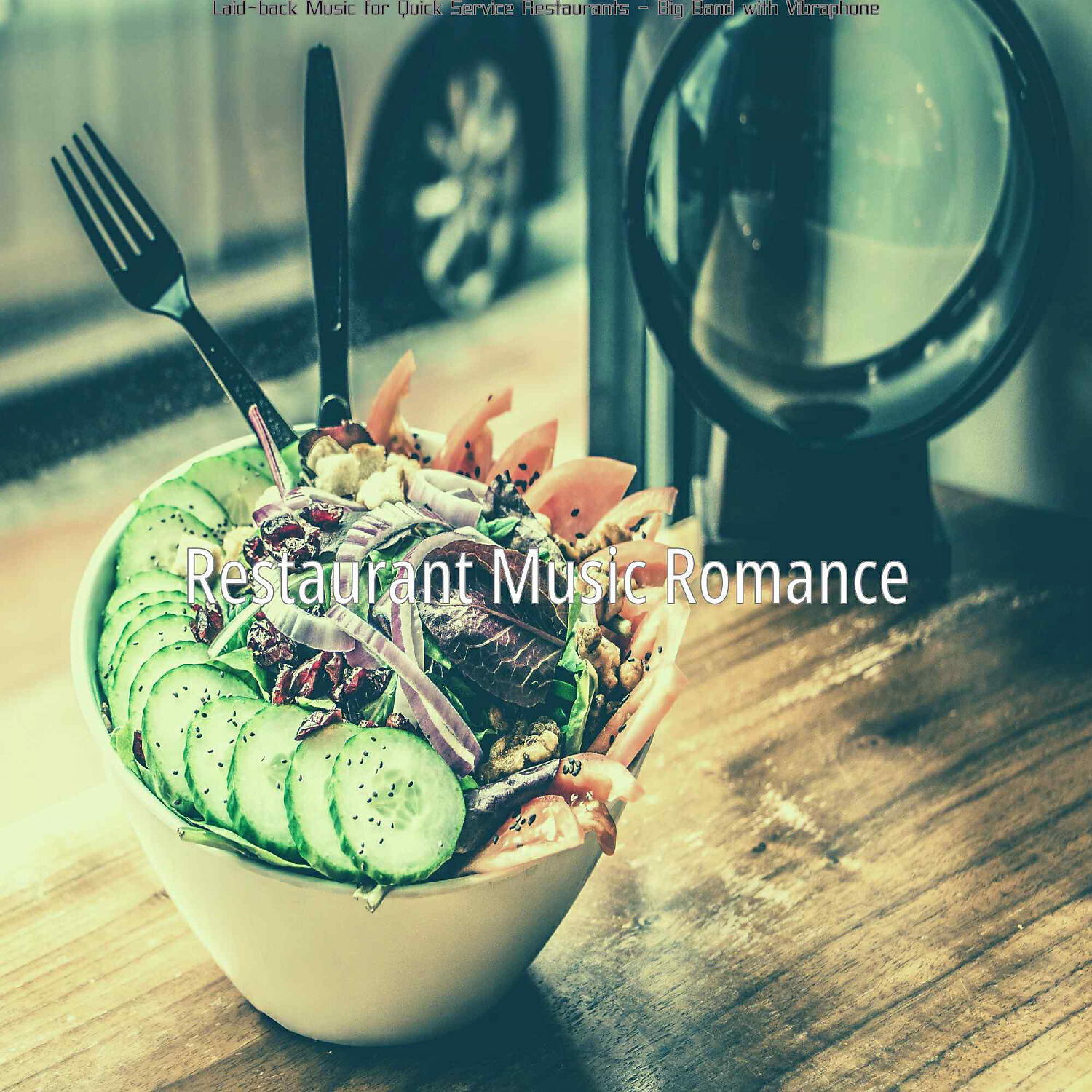 Restaurant Music Romance - Laid-back Music for Quick Service Restaurants