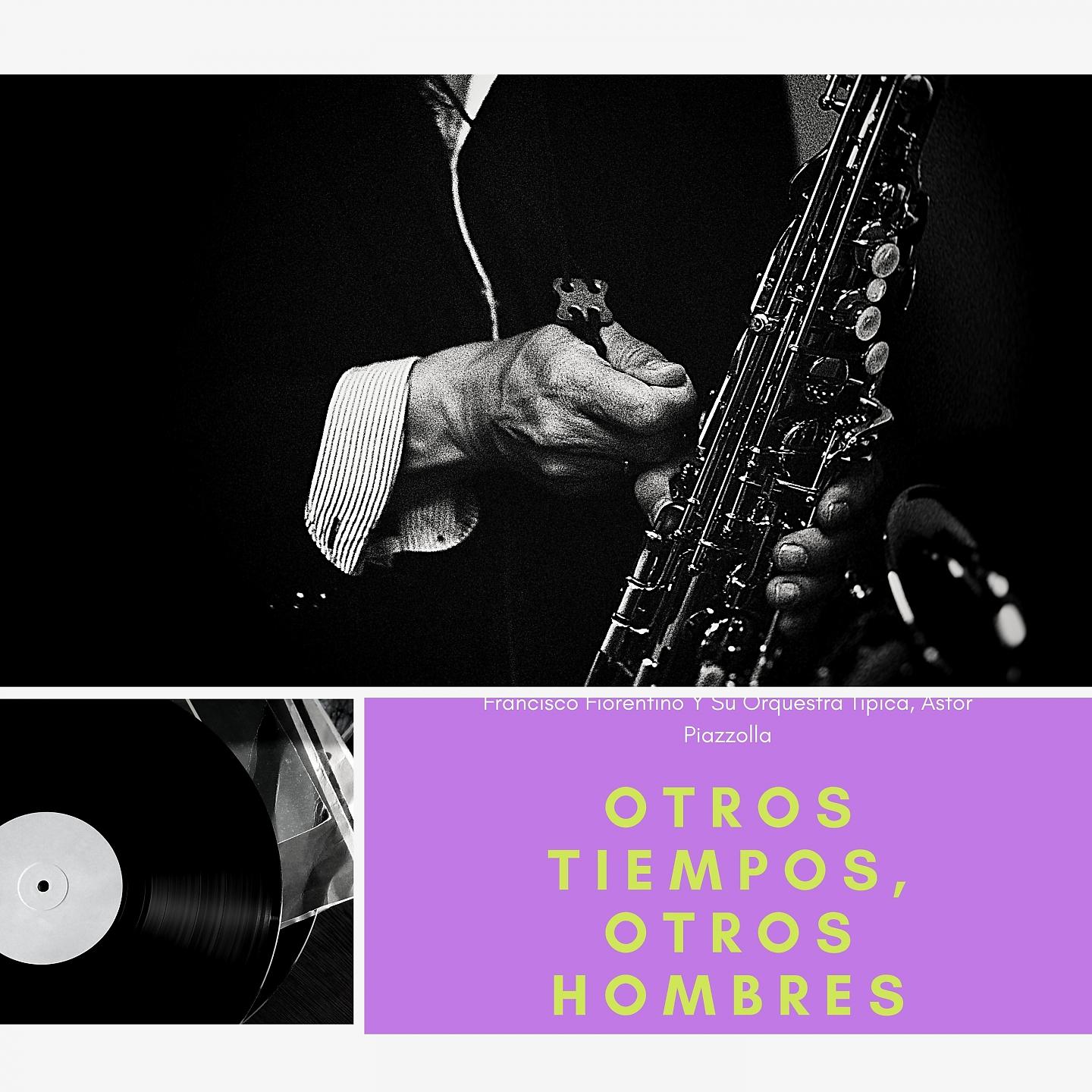 Постер альбома Otros Tiempos, Otros Hombres