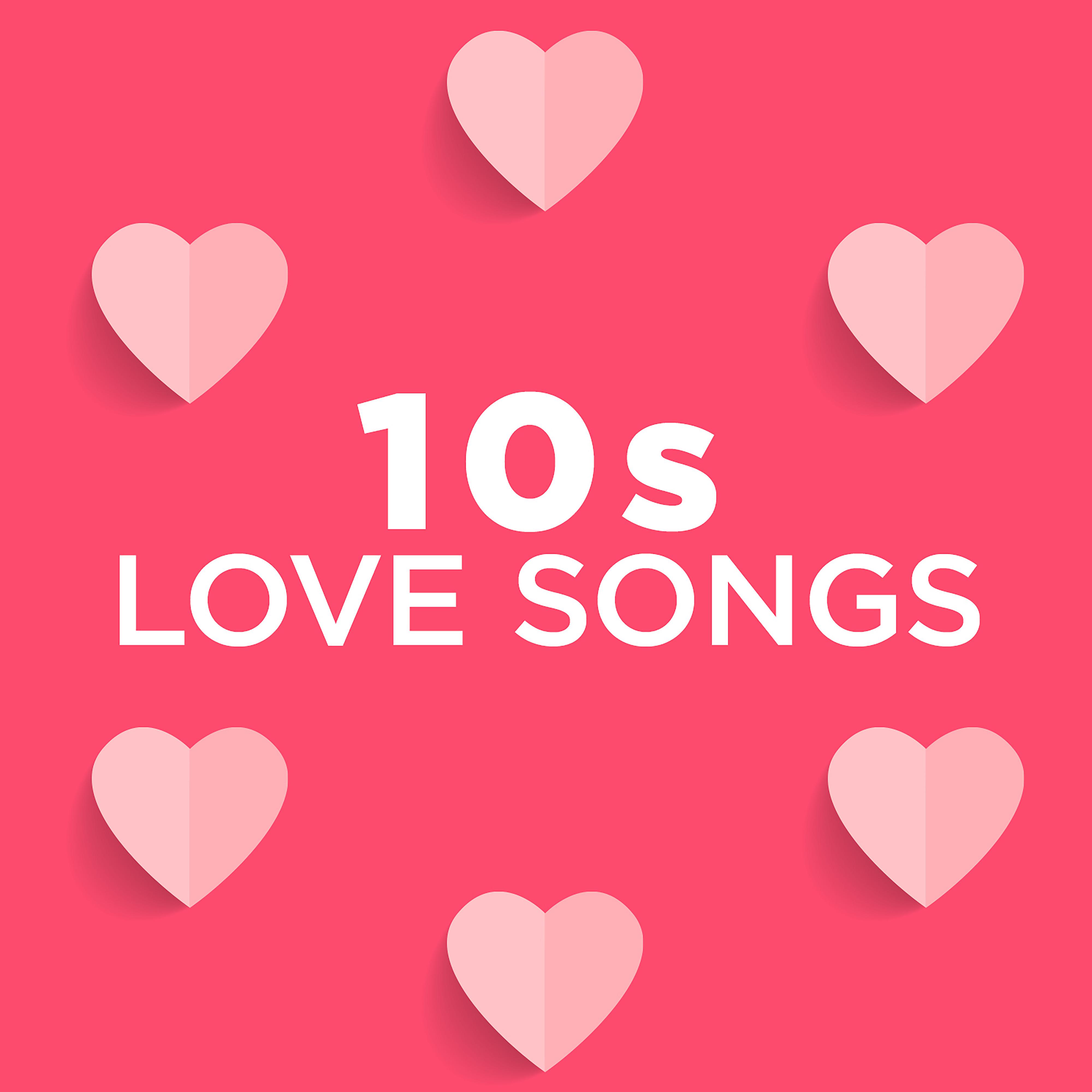 Постер альбома 10s Love Songs