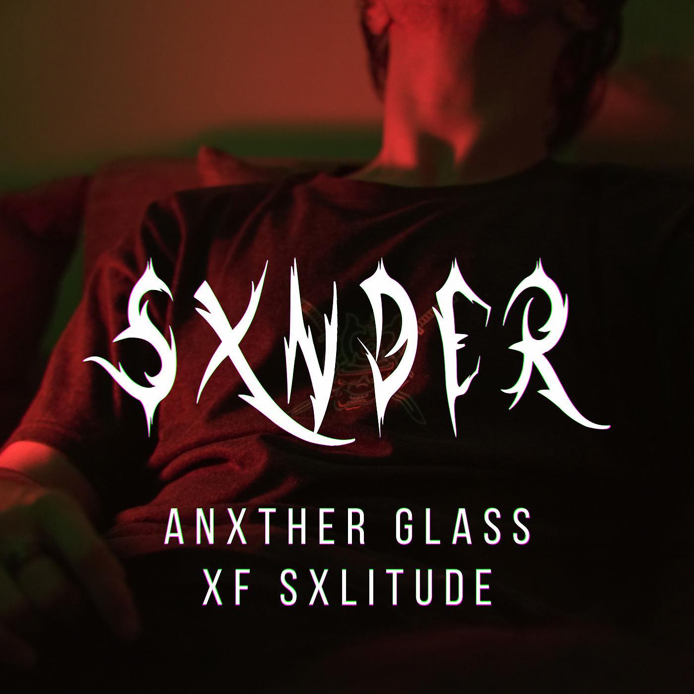 Постер альбома Anxther Glass Xf Sxlitude