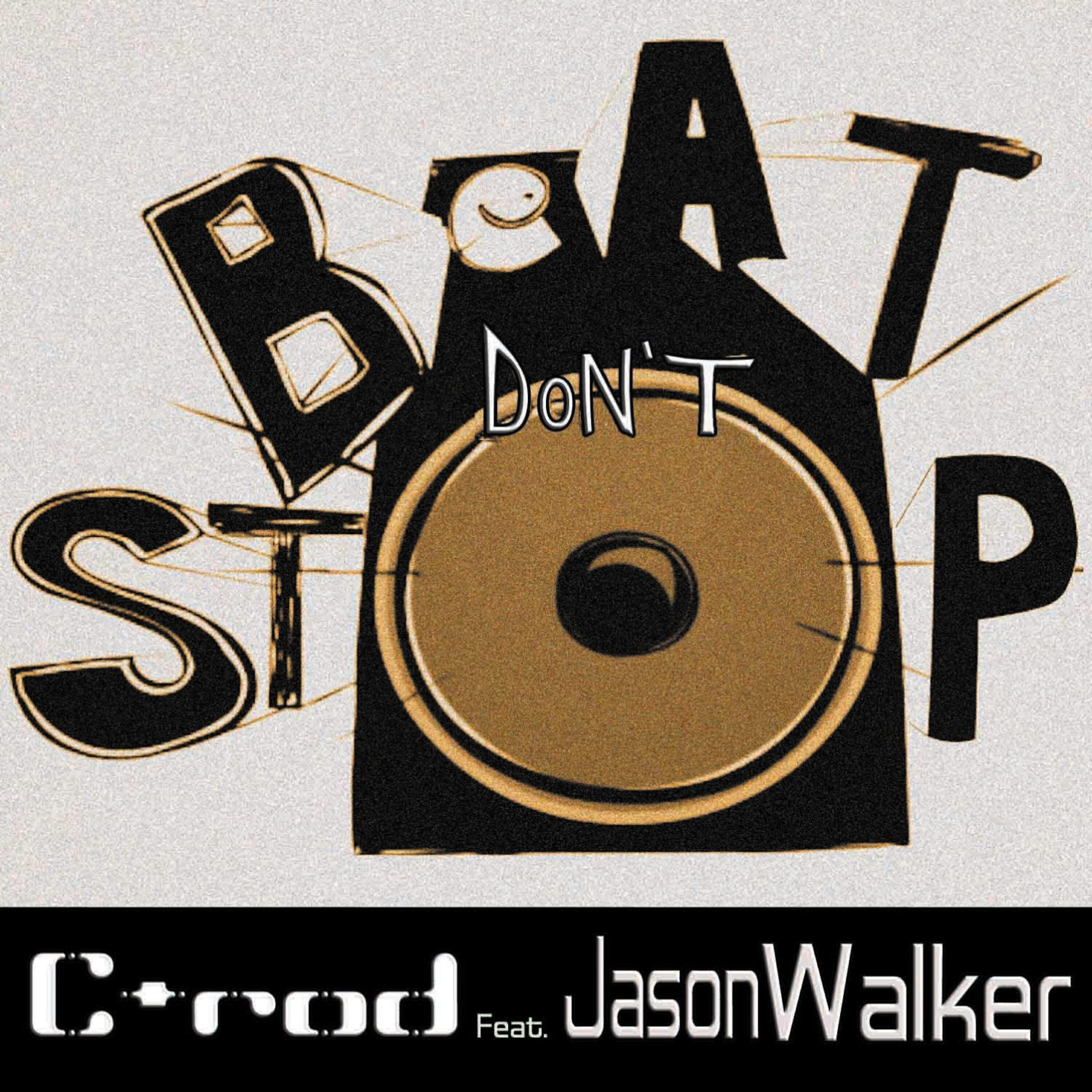 C-Rod - Beat Don't Stop (feat. Jason Walker) Original Mix (C-Rod)