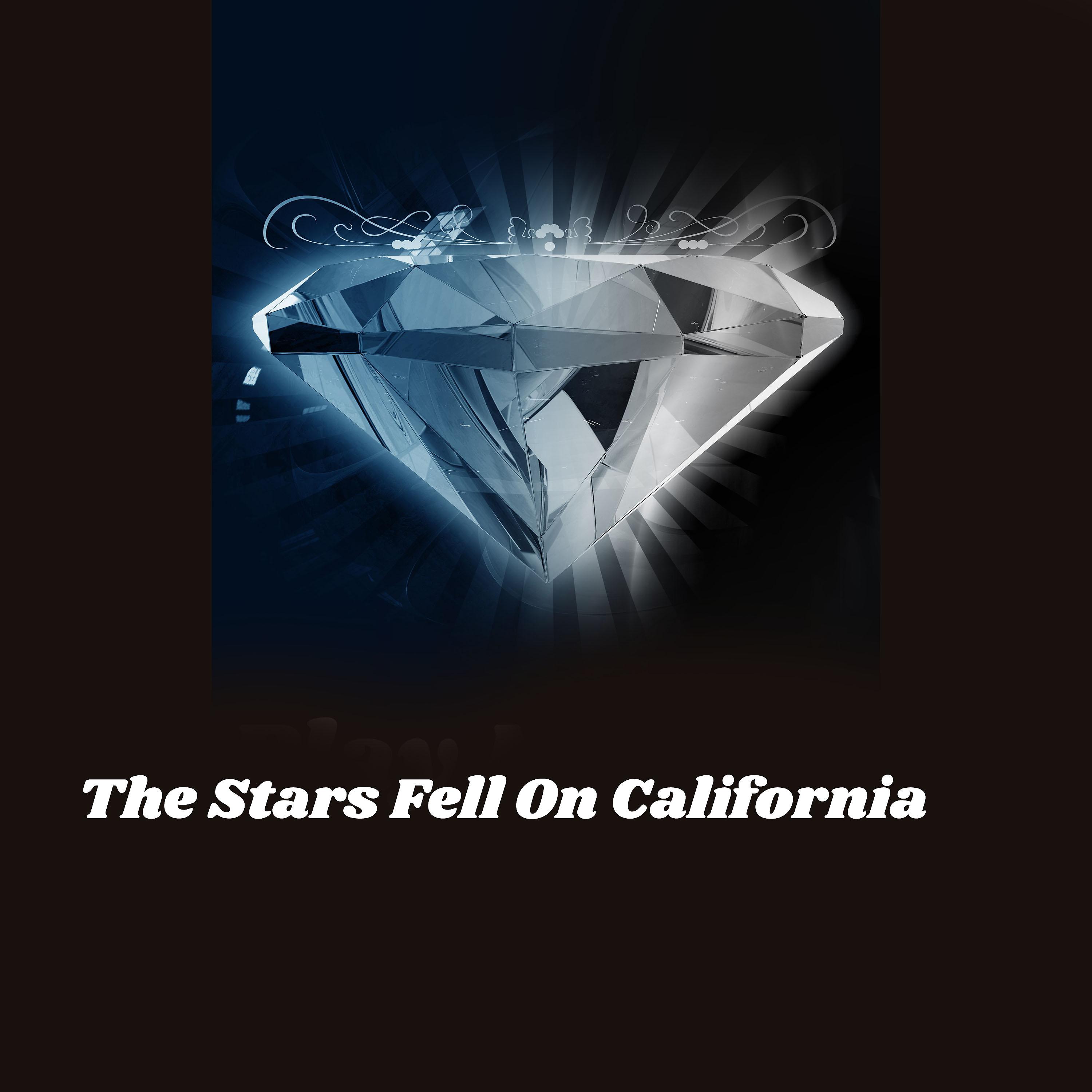 Постер альбома The Stars Fell on California