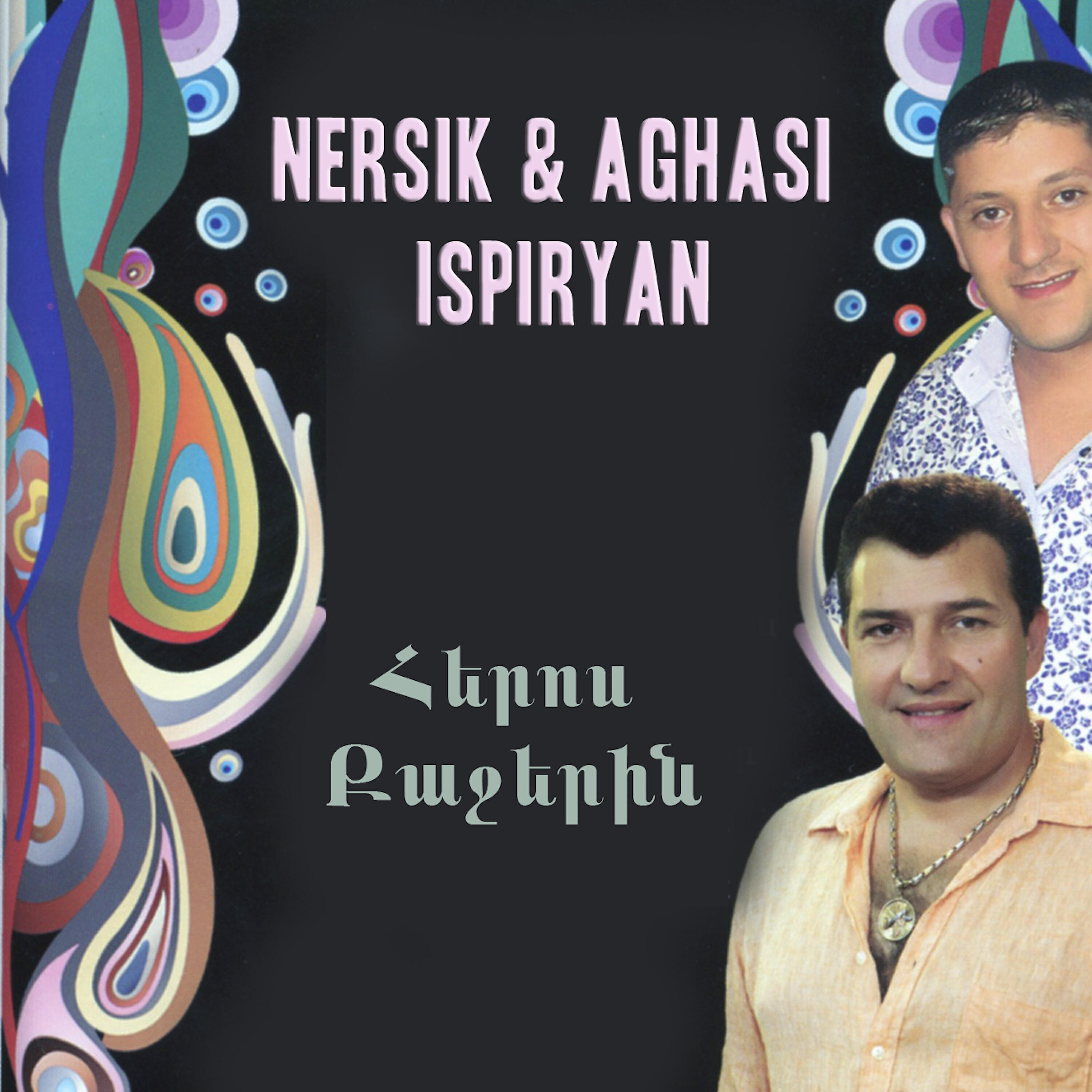 Nersik Ispiryan - Kalis Es Pyour Pyour
