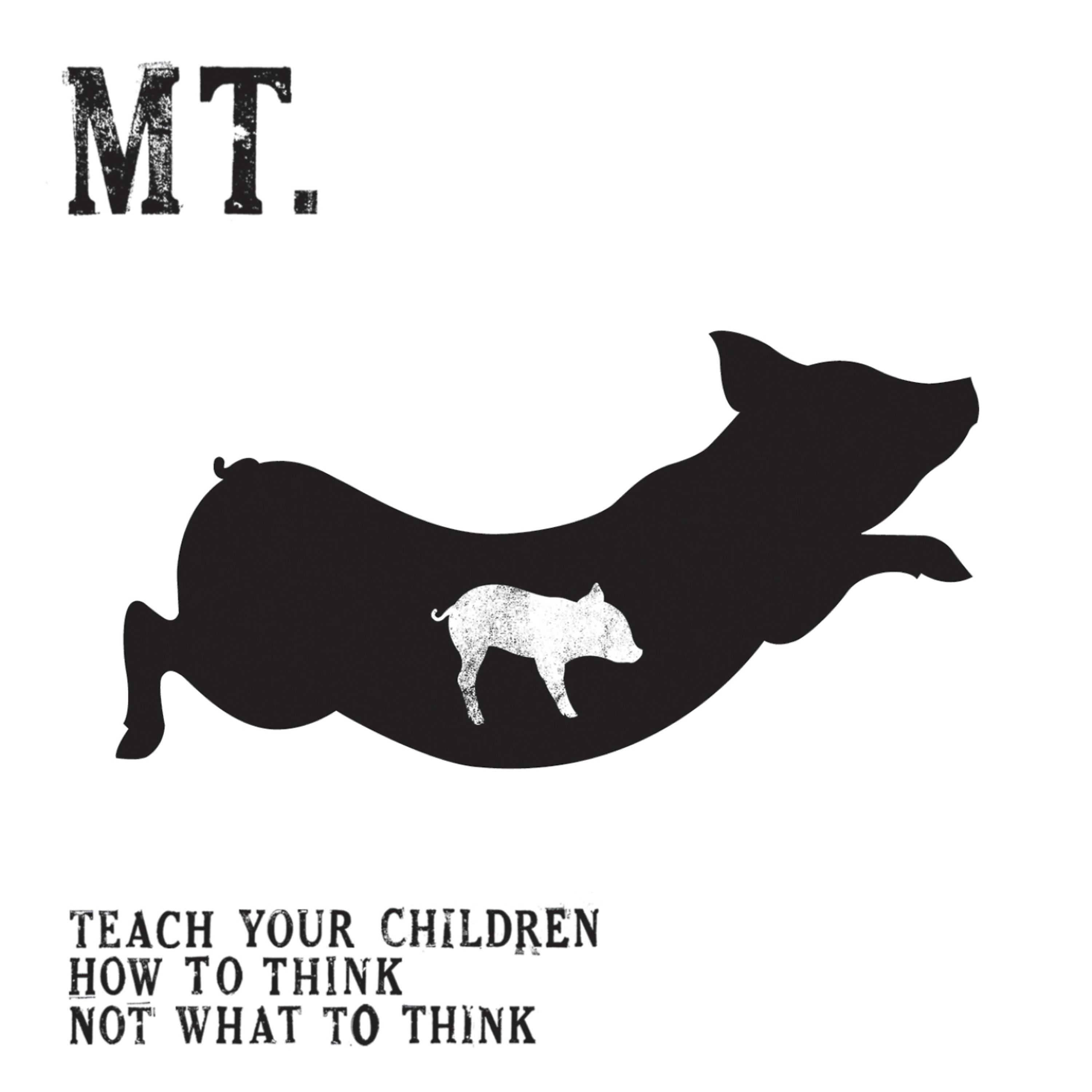 Постер альбома Teach Your Children How to Think Not What to Think