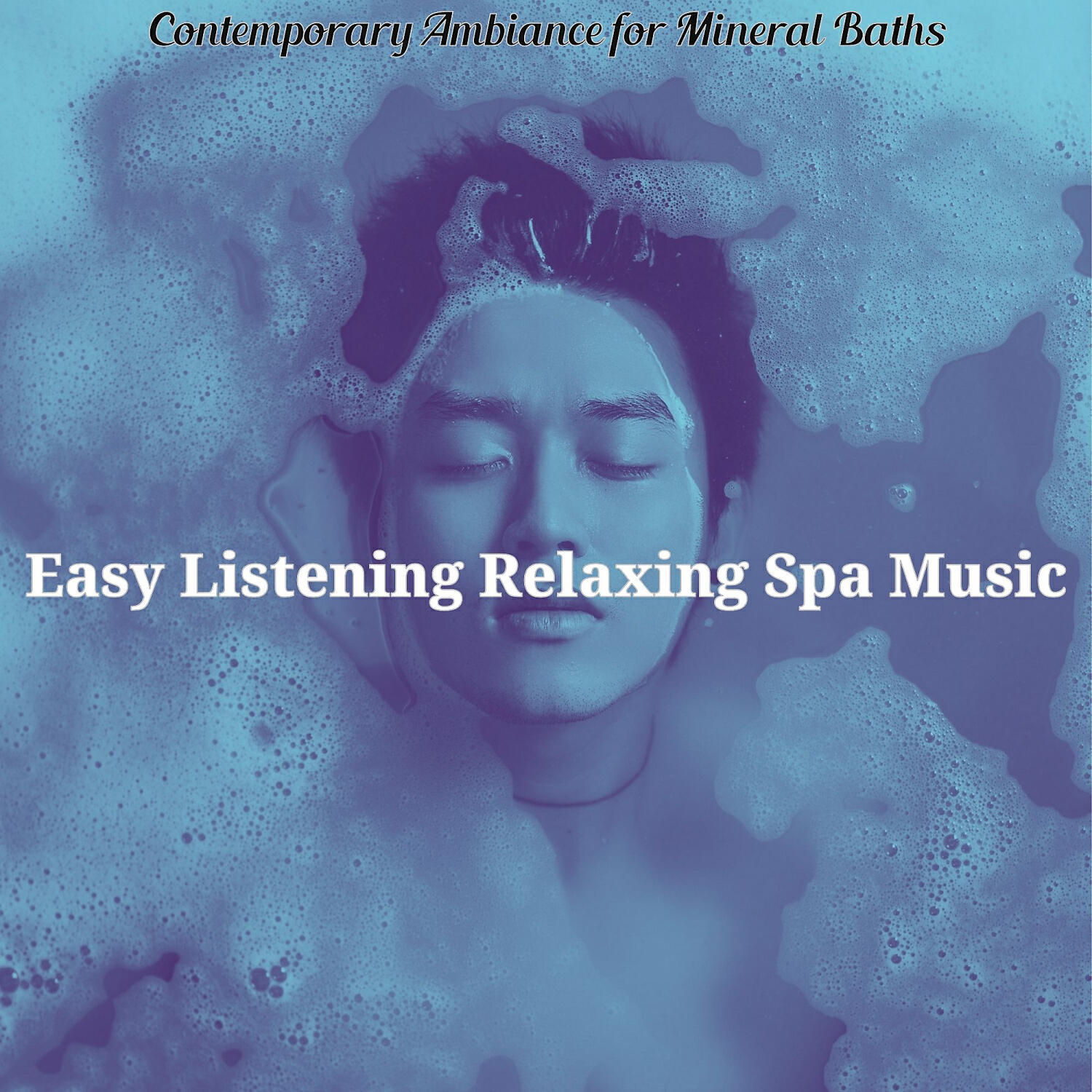 Easy Listening Relaxing Spa Music - Exciting Moods for Spa Treatments