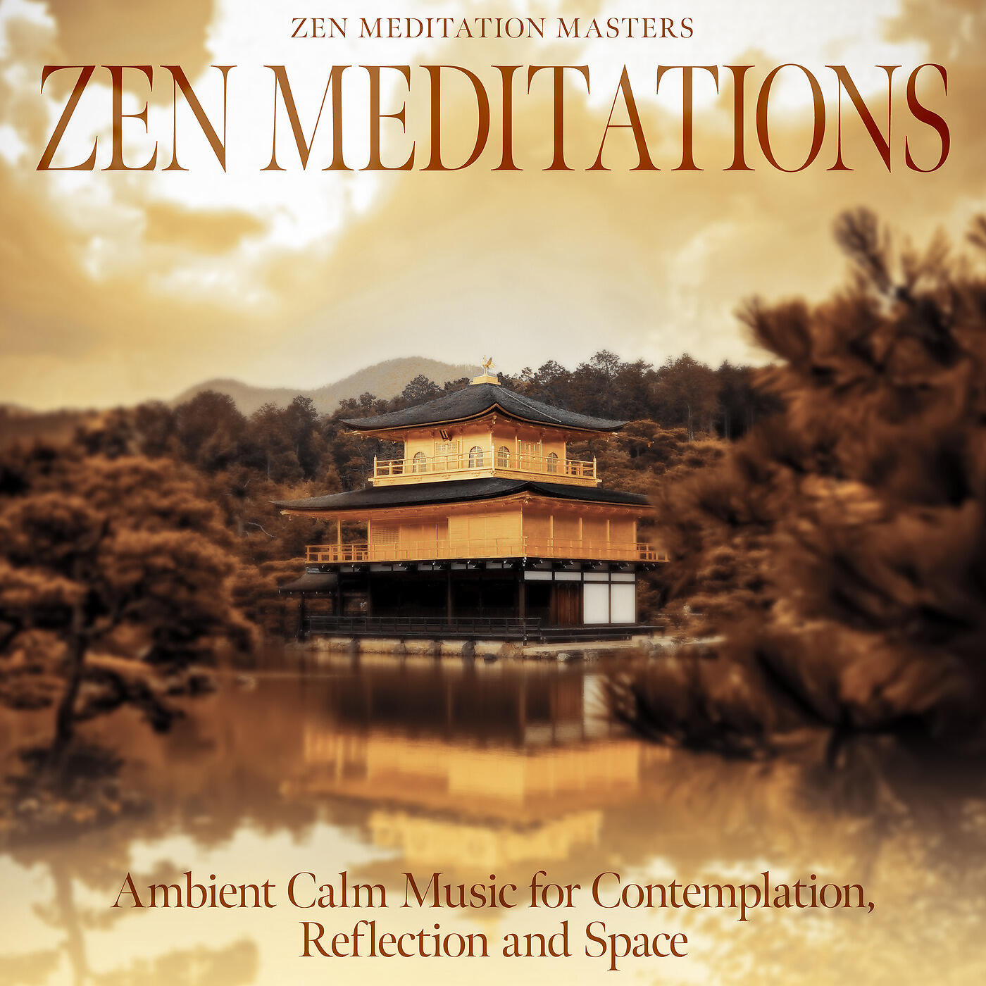 Zen Meditation Masters - Deepest Rest, Softest Heart, Calming Mindful Soul