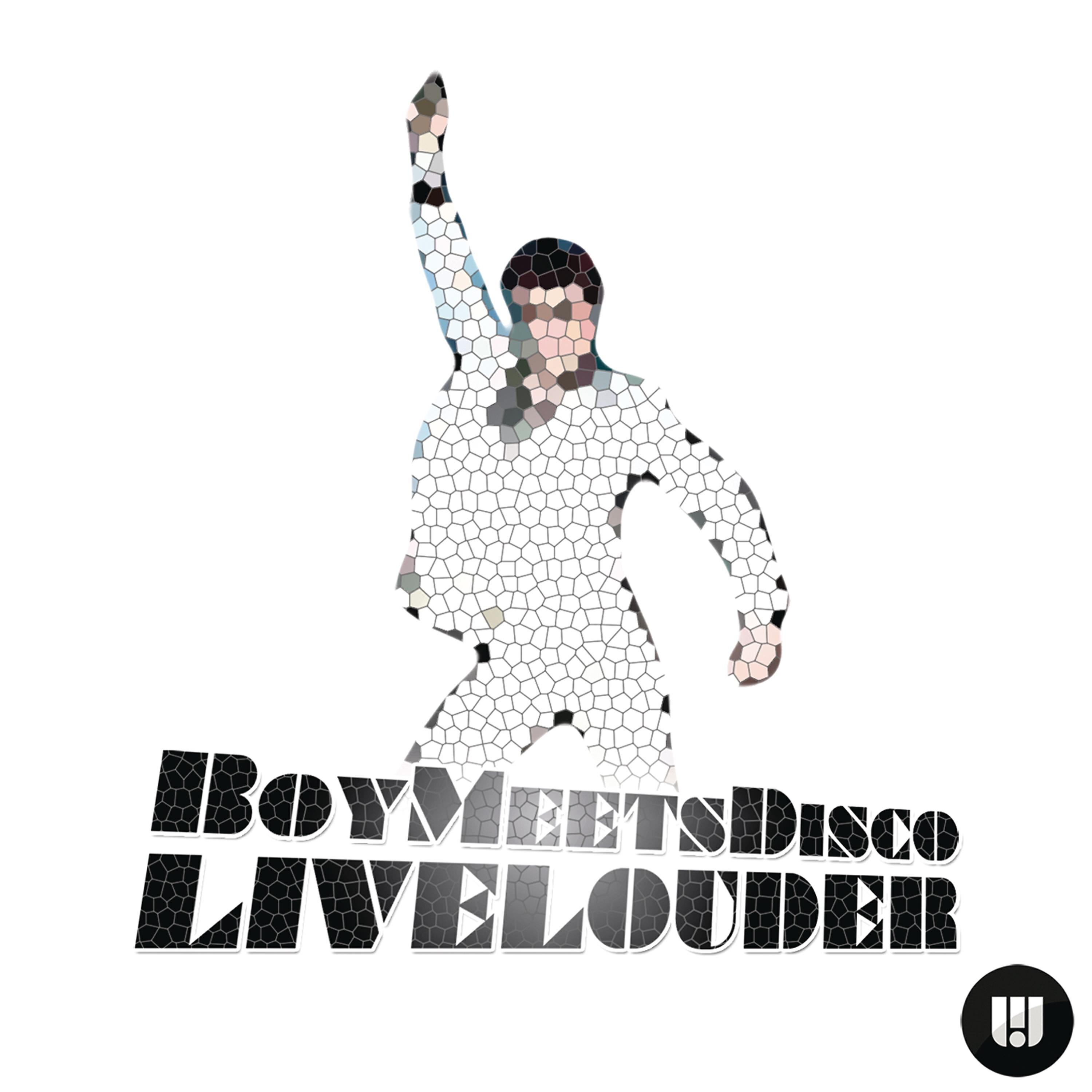 Boy Meets Disco - Live Louder (Anders K Remix)