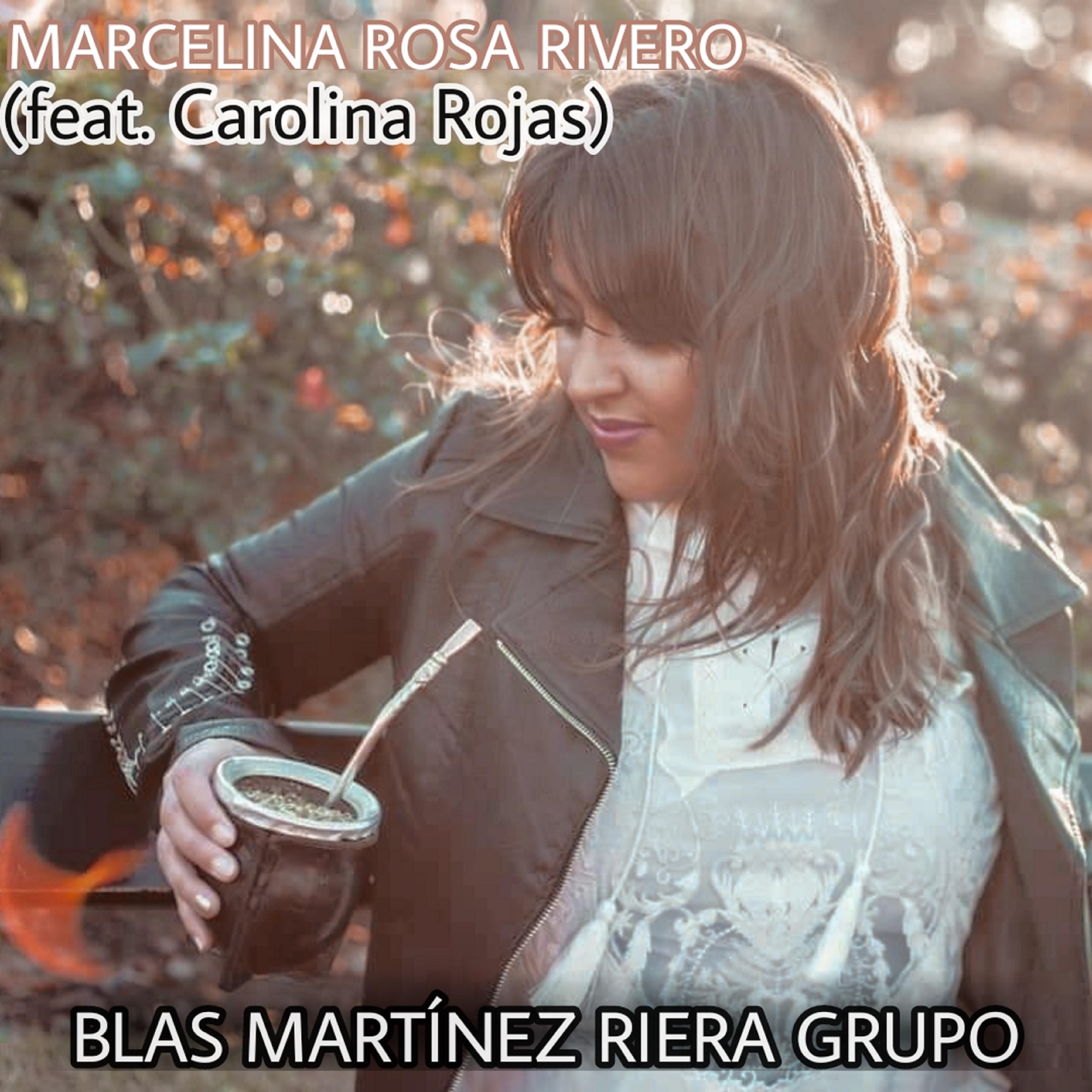 Blas Martínez Riera Grupo - Marcelina Rosa Rivero (feat. Carolina Rojas)