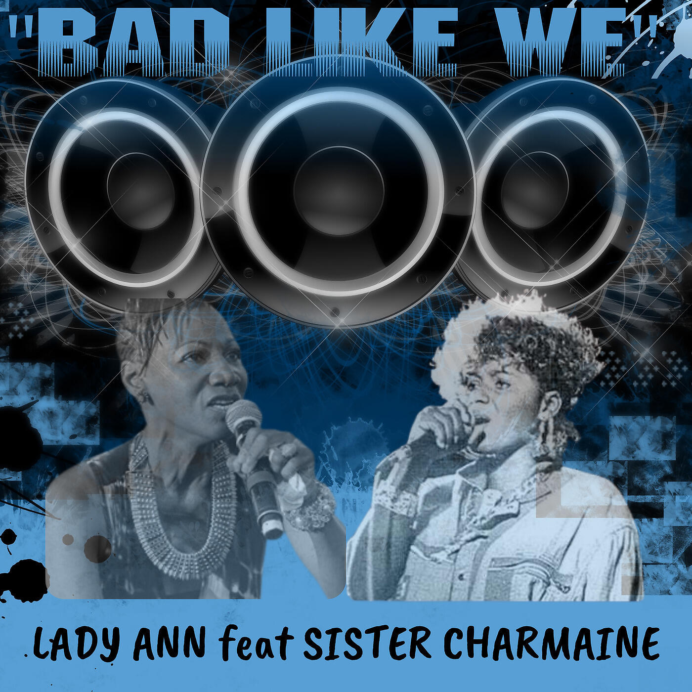 Lady Ann - Bad Like We