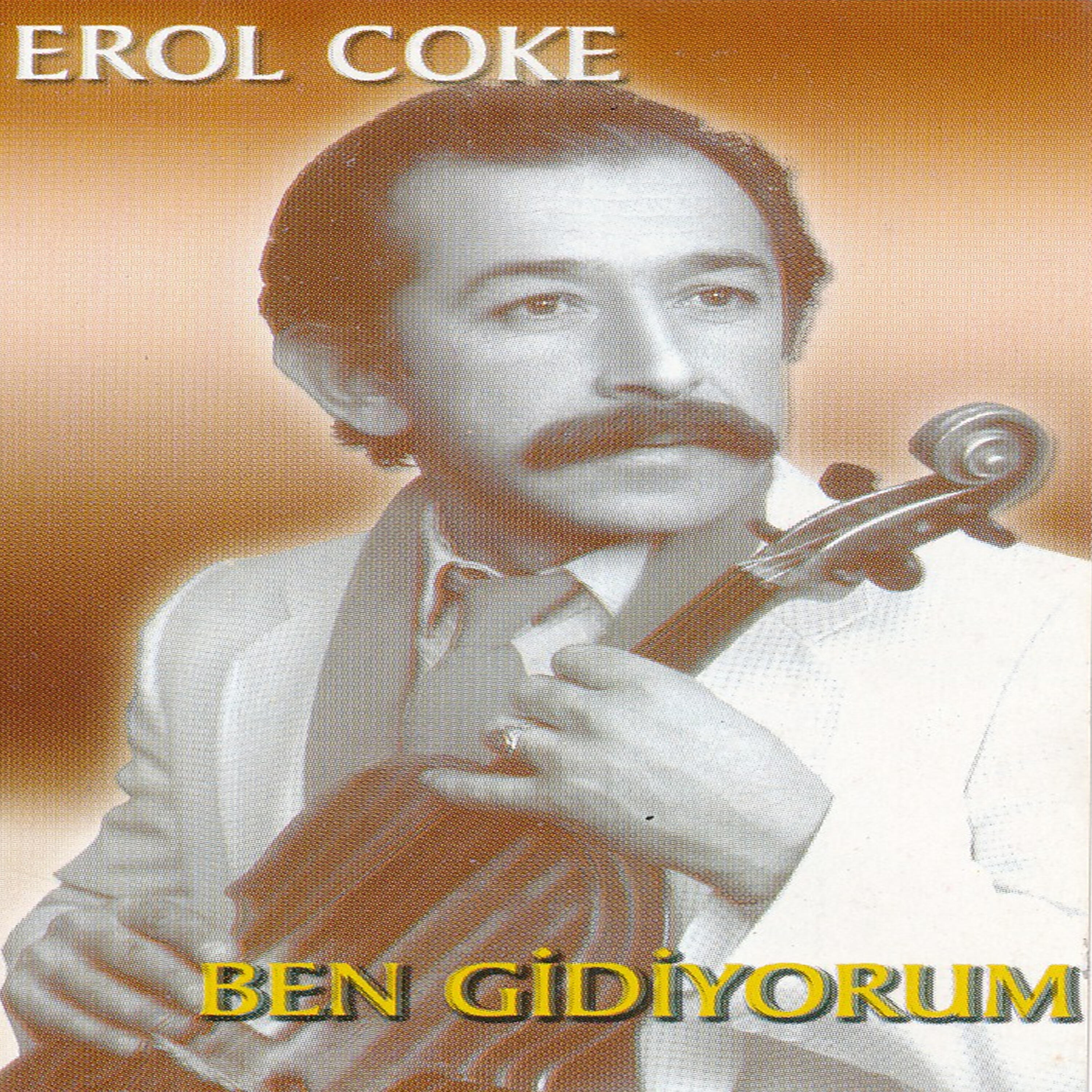 Erol Çöke - Ankaradan çıktım