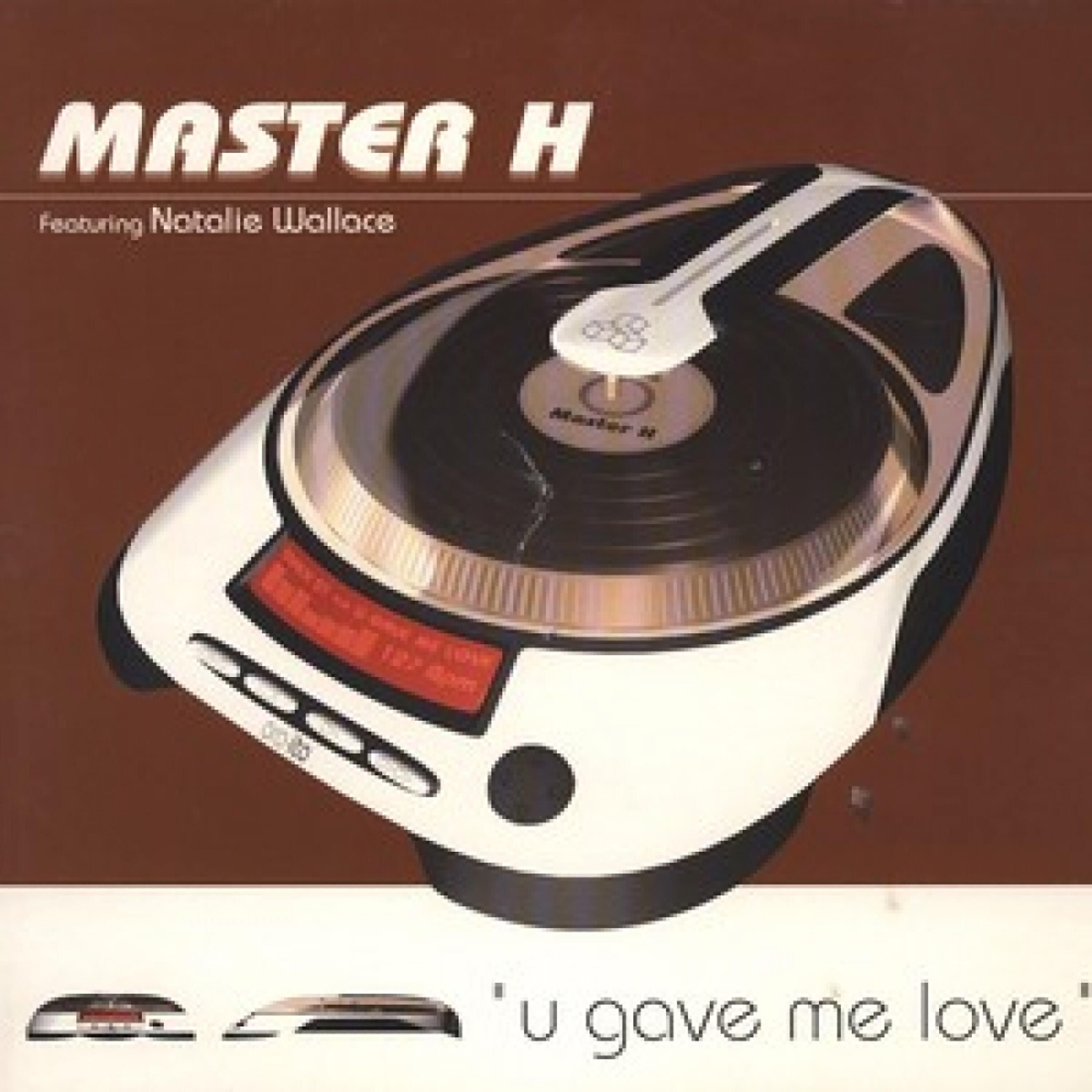 Nathalie Wallace - U GAVE ME LOVE  (feat. Natalie Wallace) (MASTER H CLUB MIX)