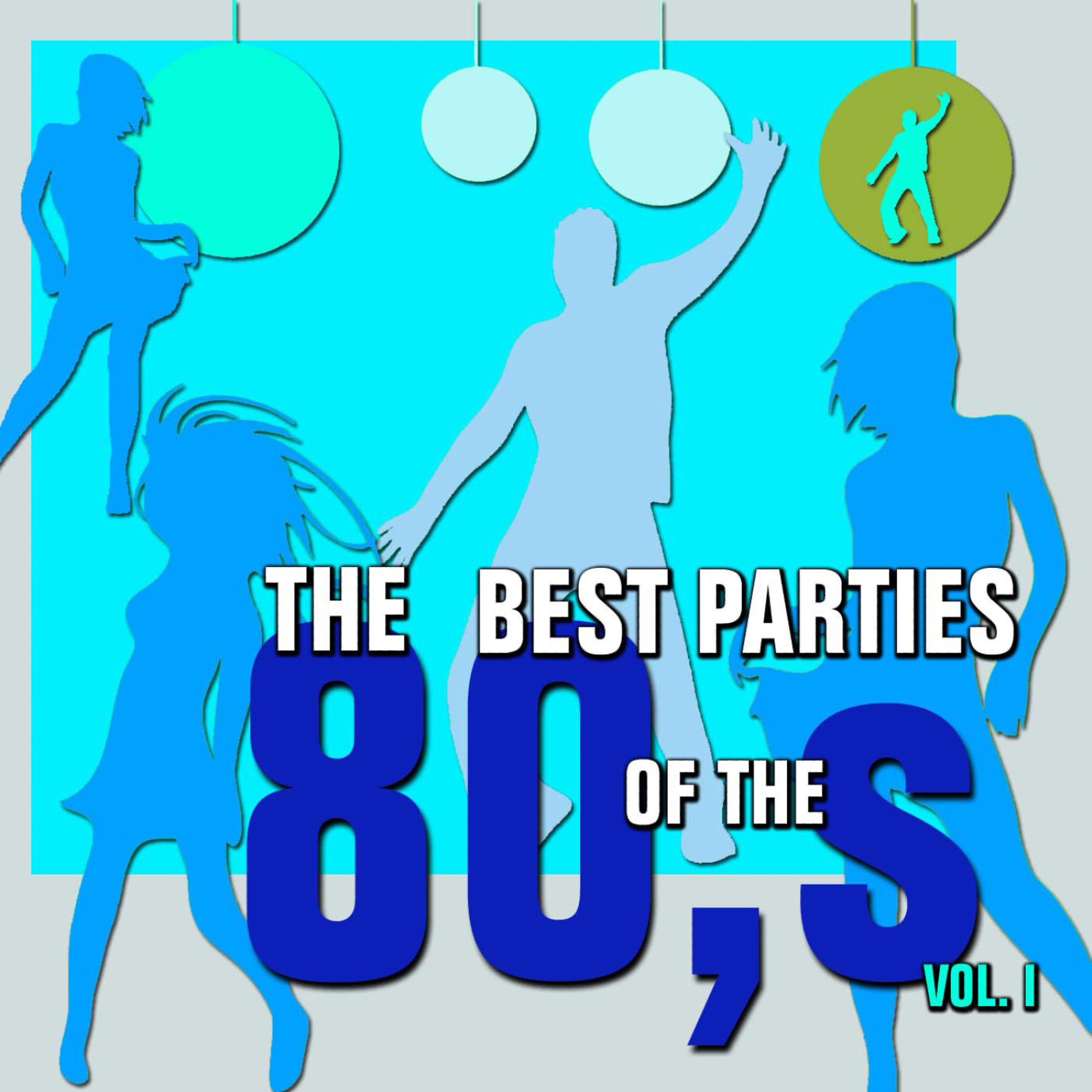 Постер альбома The Best Parties of the 80s, Vol. 1