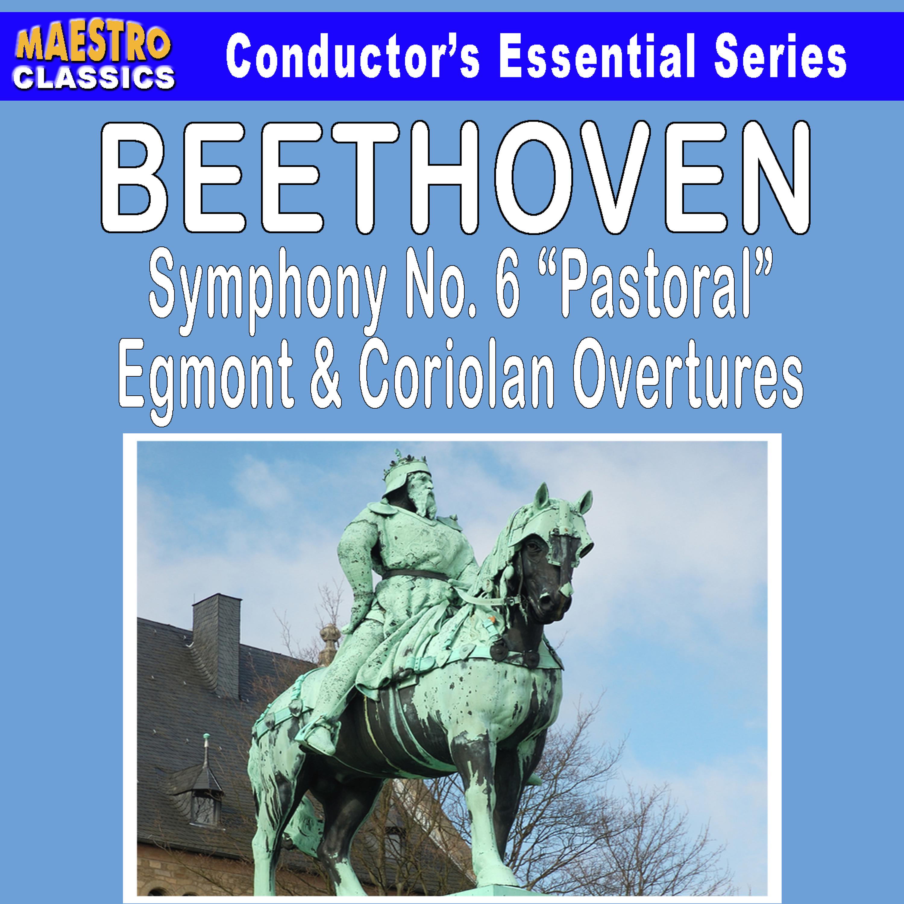 Постер альбома Beethoven: Symphony No. 6 - Egmont Overture - Coriolan Overture