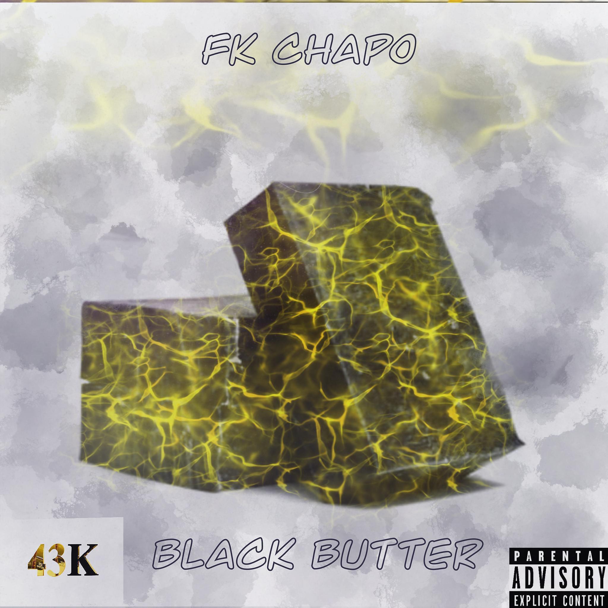 Fk Chapo - Black Butter