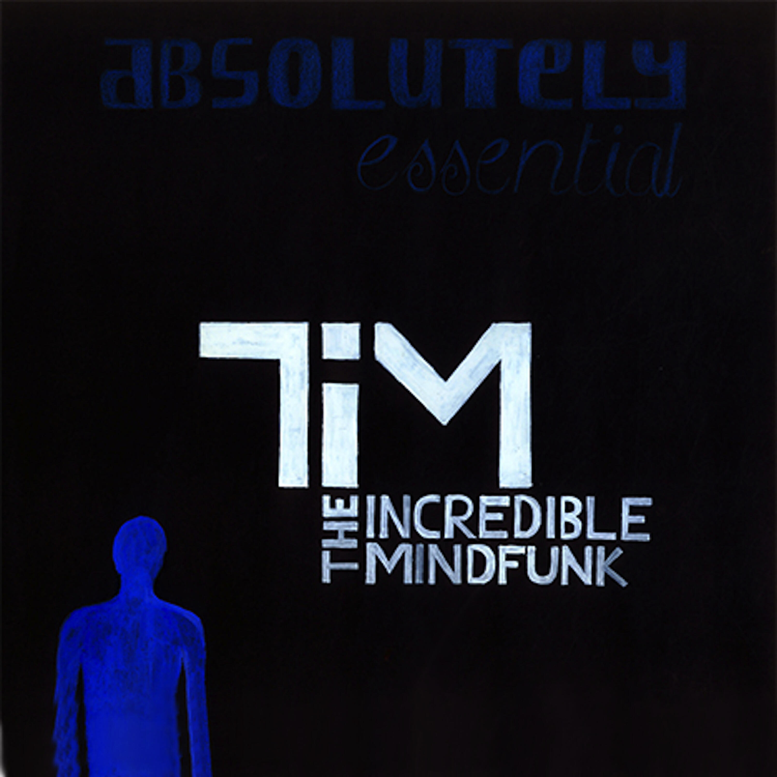 The Incredible Mindfunk - Maybe Its Me