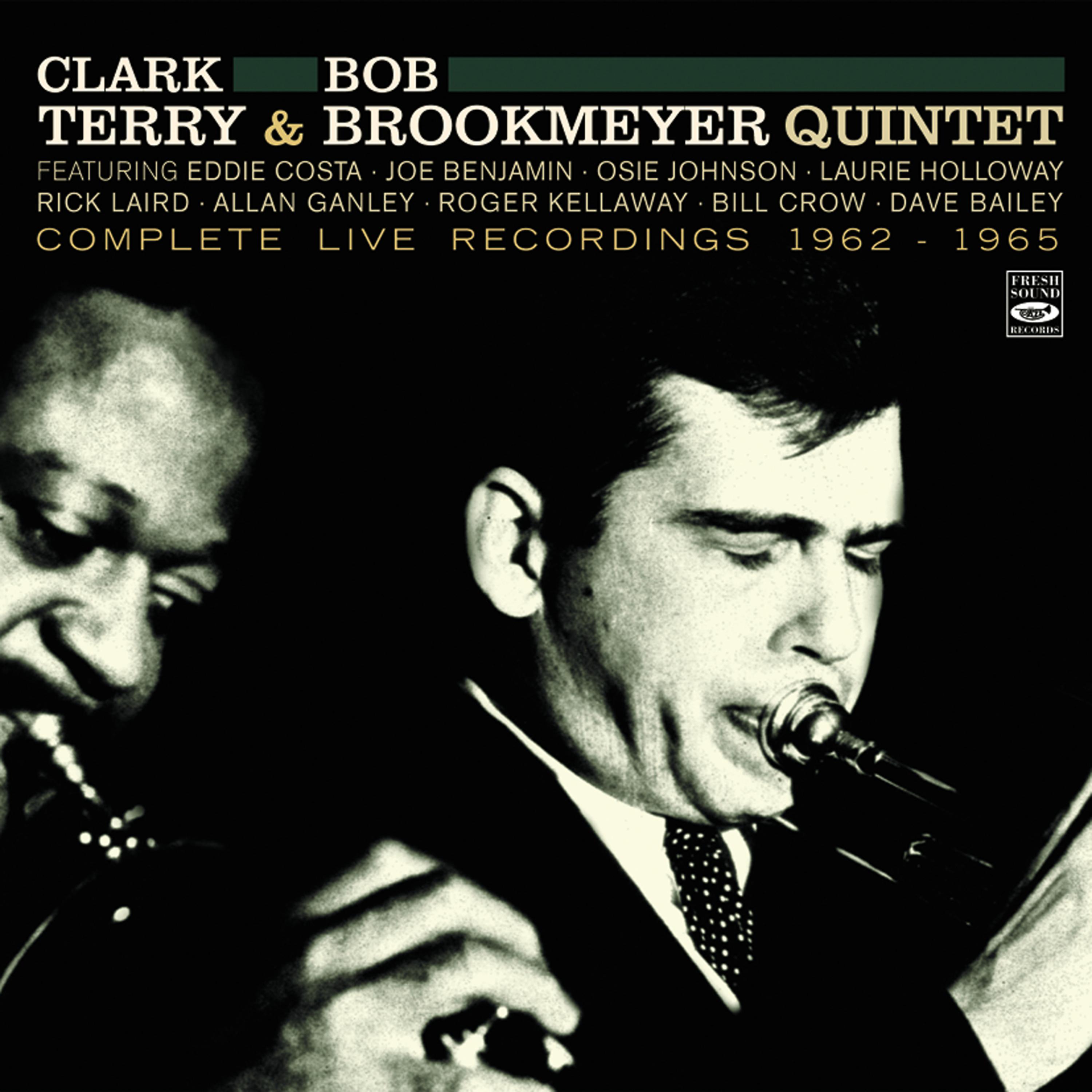 Постер альбома Clark Terry and Bob Brookmeyer Quintet. Complete Live Recordings 1962-1965