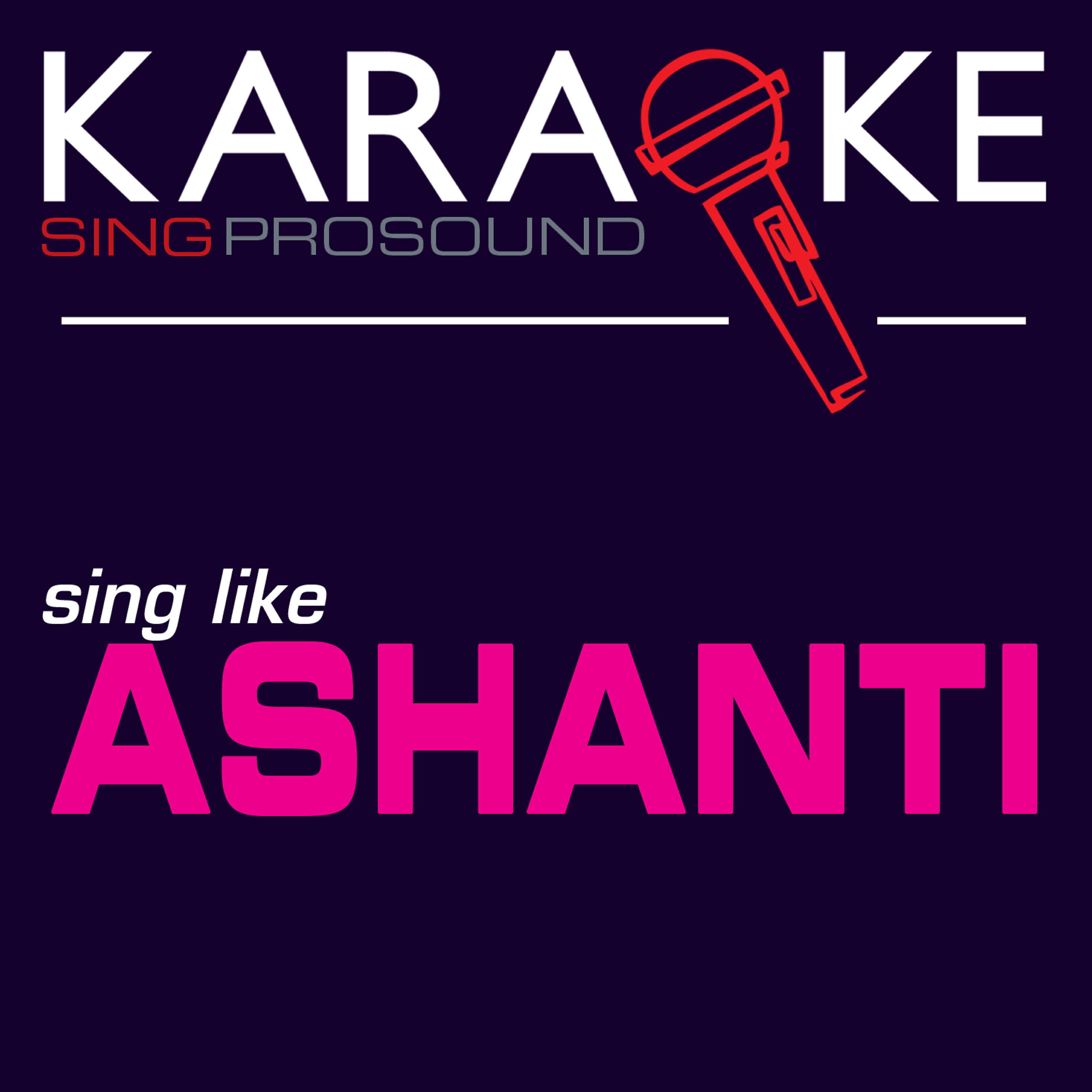 ProSound Karaoke Band - Only You (In the Style of Ashanti) [Karaoke with Background Vocal]