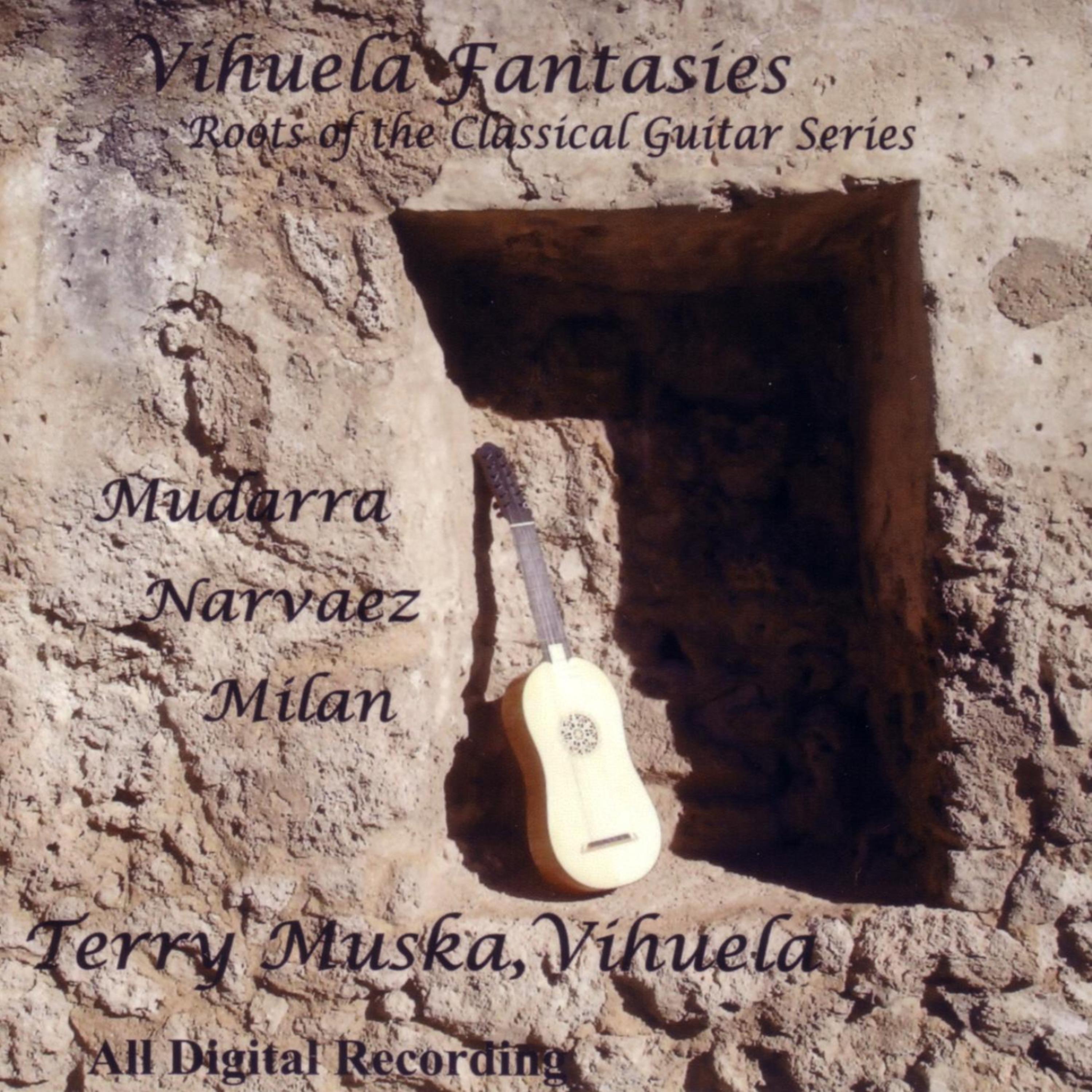 Постер альбома Vihuela Fantasies - Roots Of The Classical Guitar Series