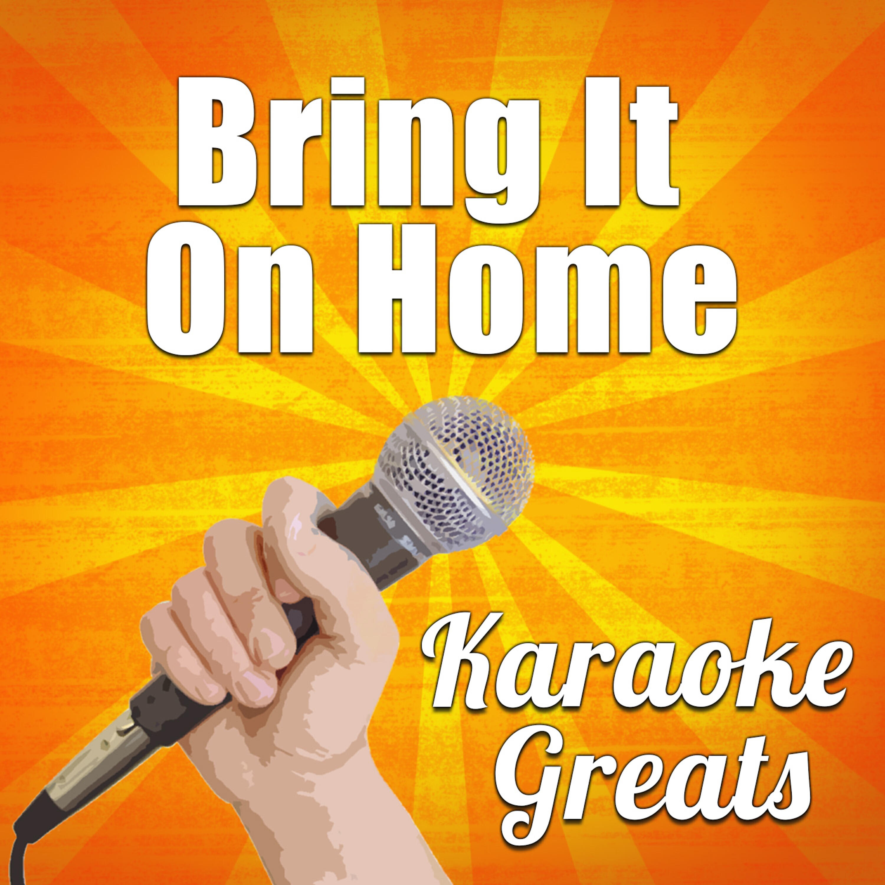 Karaoke Greats - Bring It on Home (Originally Performed by Sam Cooke) [Karaoke Version]