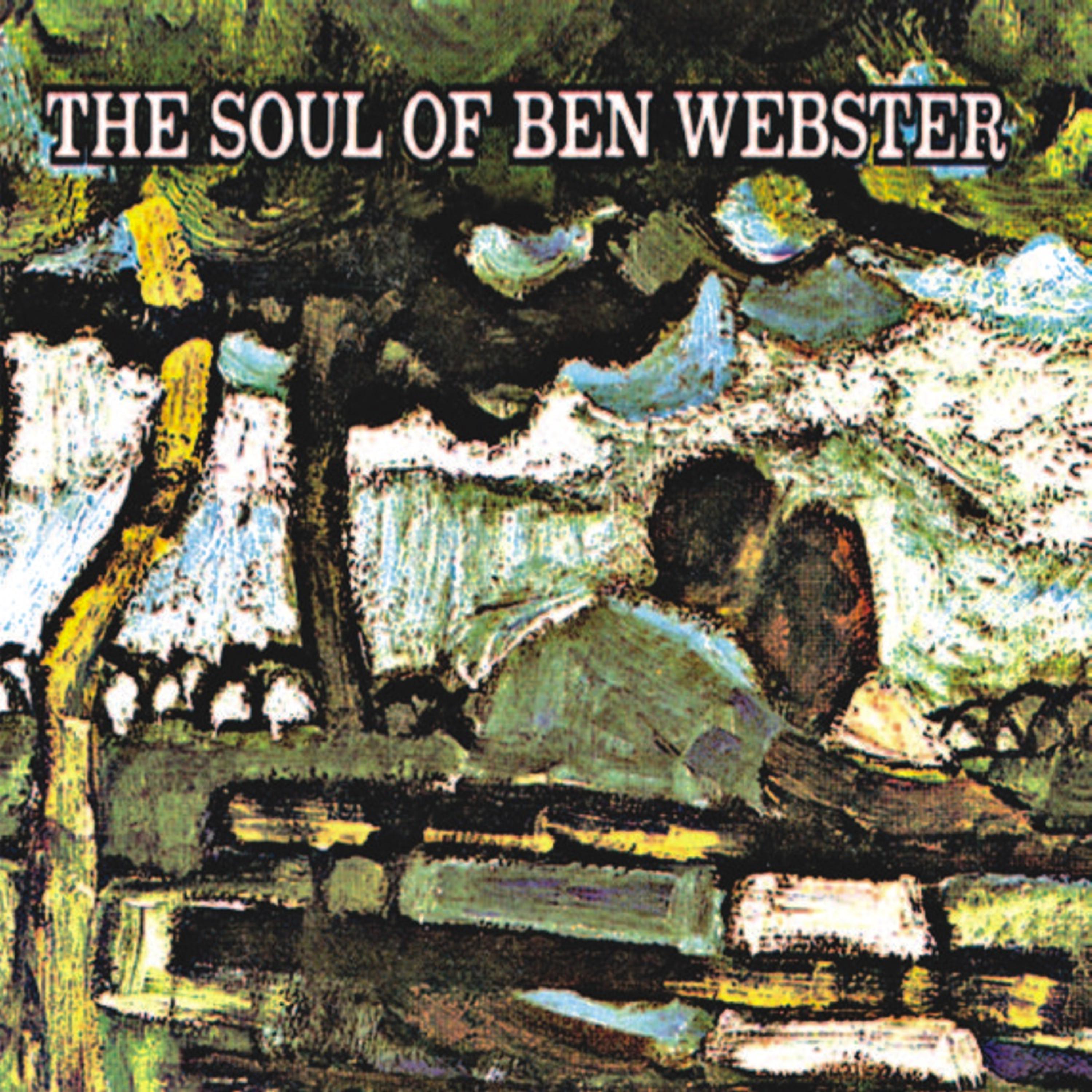 Постер альбома The Soul of Ben Webster (Remastered)