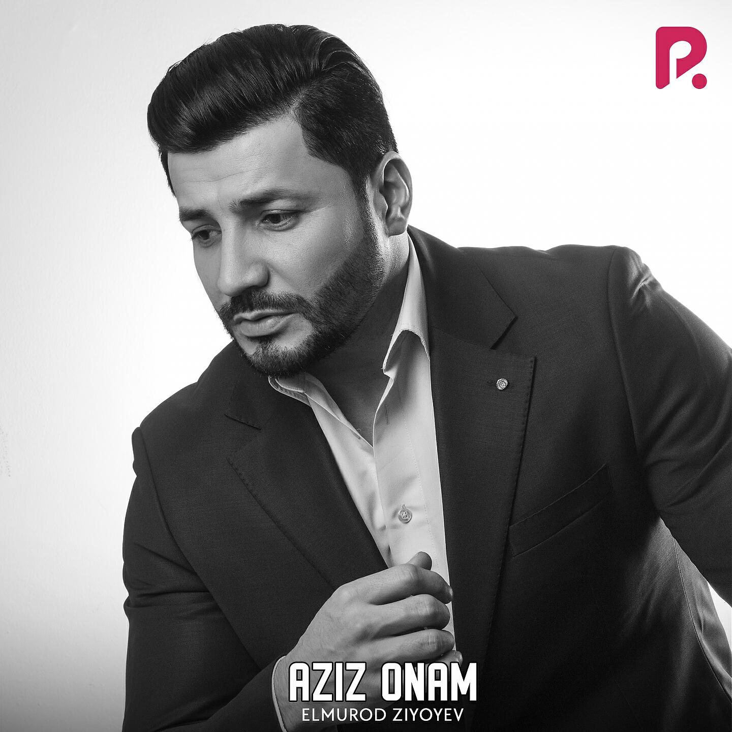 Elmurod Ziyoyev - Aziz Onam