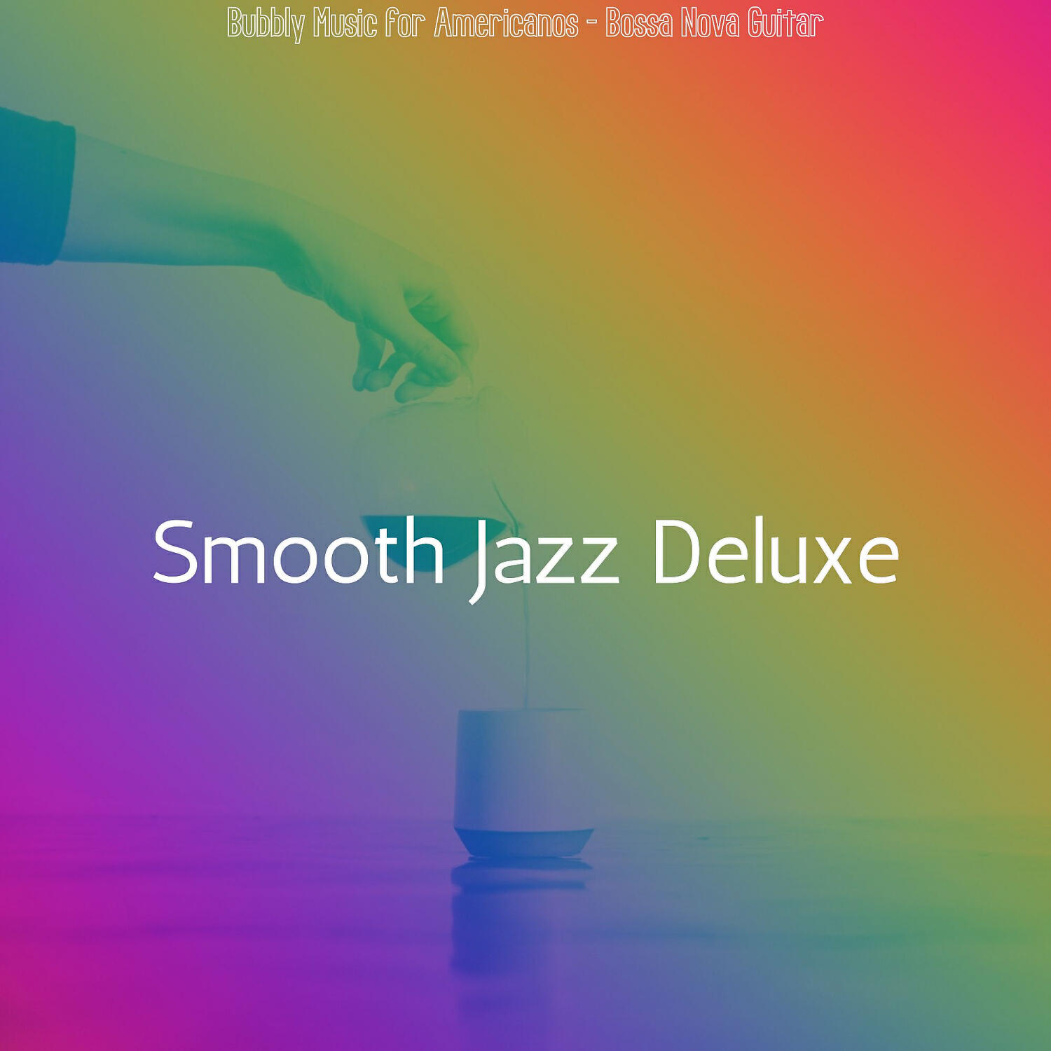 Smooth Jazz Deluxe - Smooth Cafe Lattes