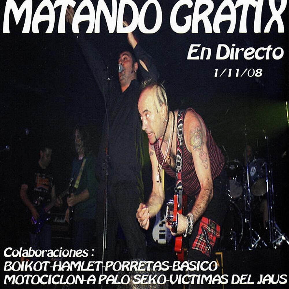 Matando Gratix - No Semos Romanticos (En Directo)