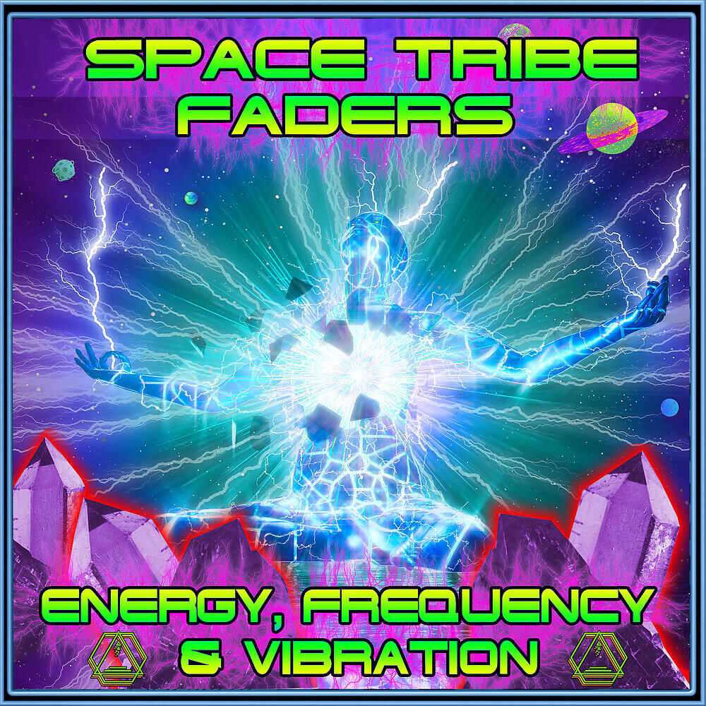 Space Tribe - Energy, Frequency & Vibration