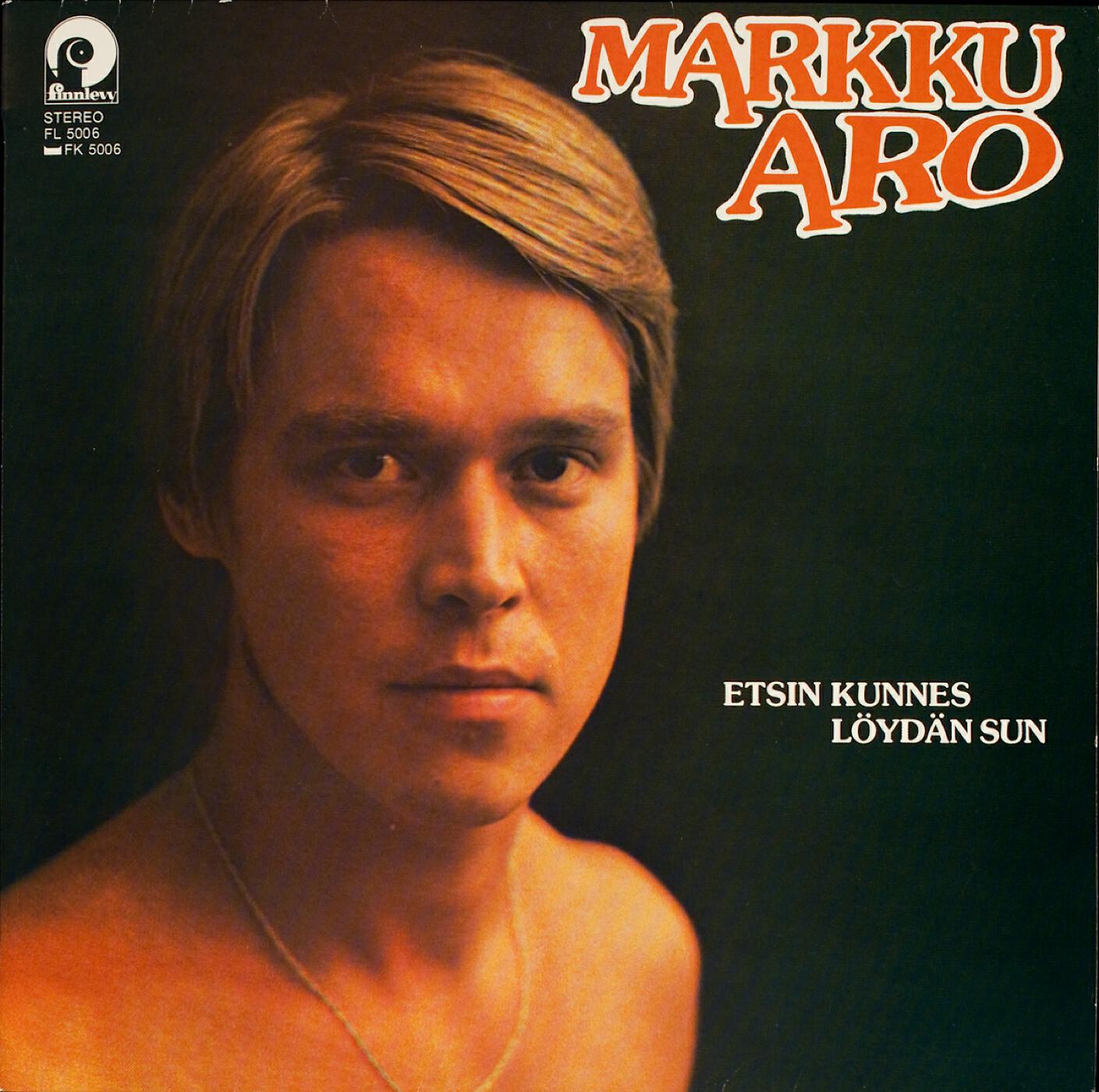 Markku Aro - Yön hyväilyyn maa vaipuu