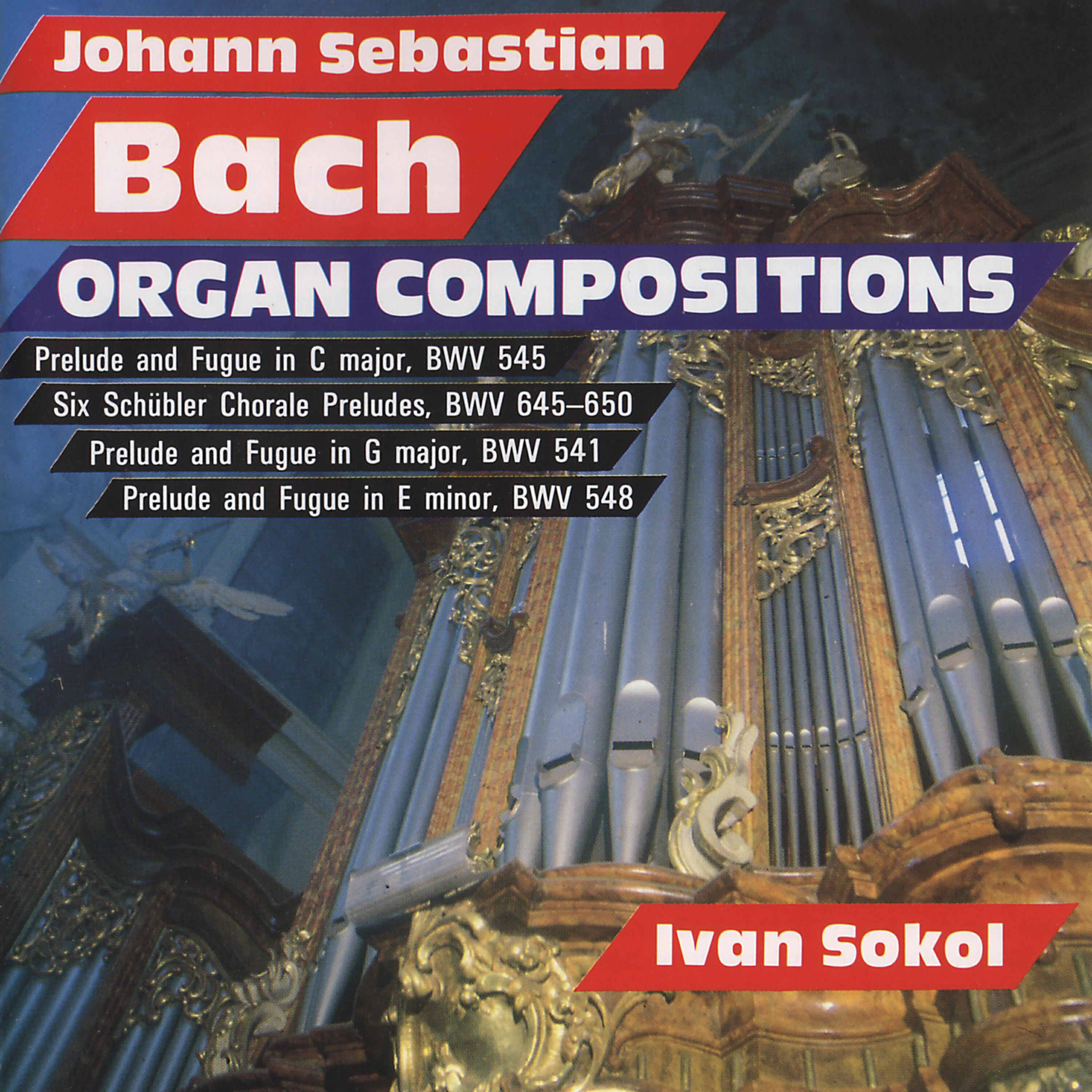 Ivan Sokol - Schübler Chorale Prelude: Kommst du nun, Jesu, vom Himmel herunter auf Erden, BWV 650