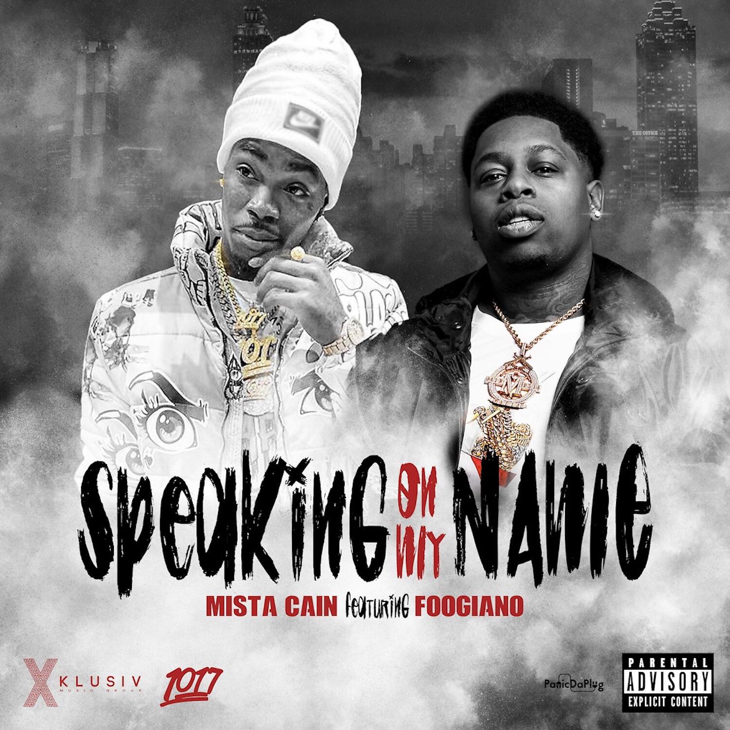 Mista Cain - Speaking On My Name (feat. Foogiano)