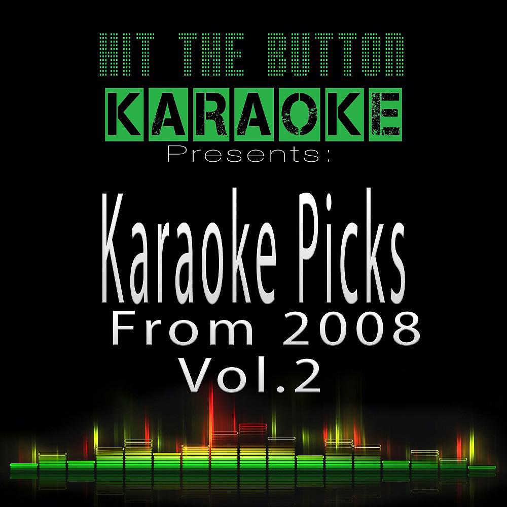 Постер альбома Karaoke Picks from 2008, Vol. 2