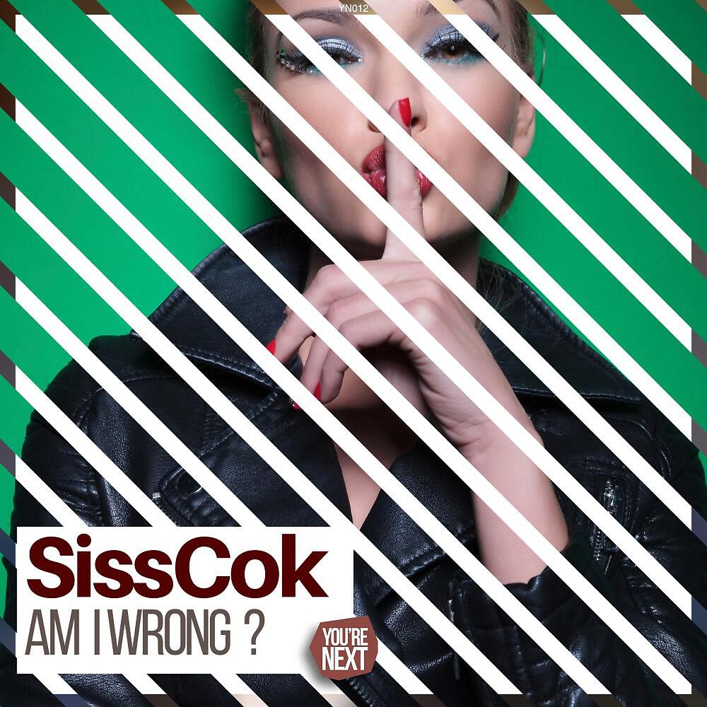 SissCok - Am I Wrong? (6RAJ Remix)