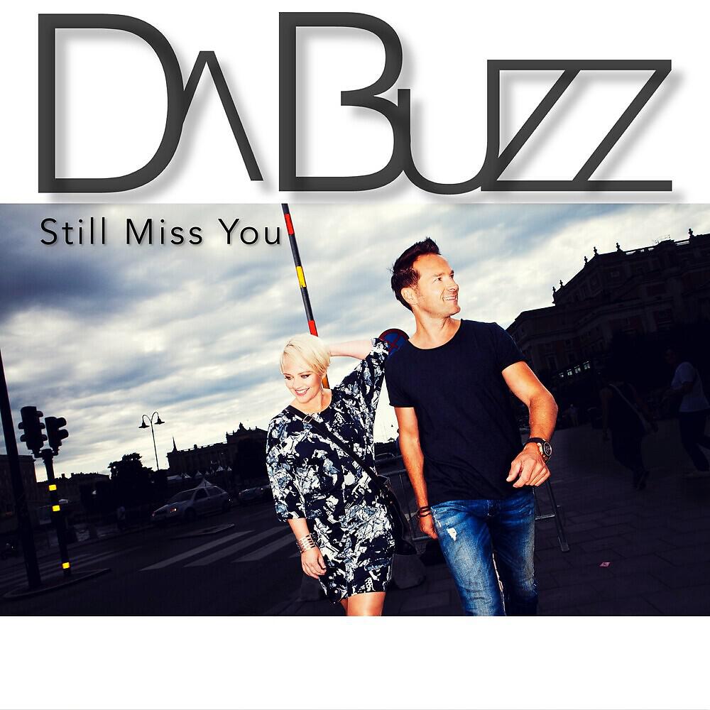 Da Buzz - Still Miss You (Evan Lake Remix)