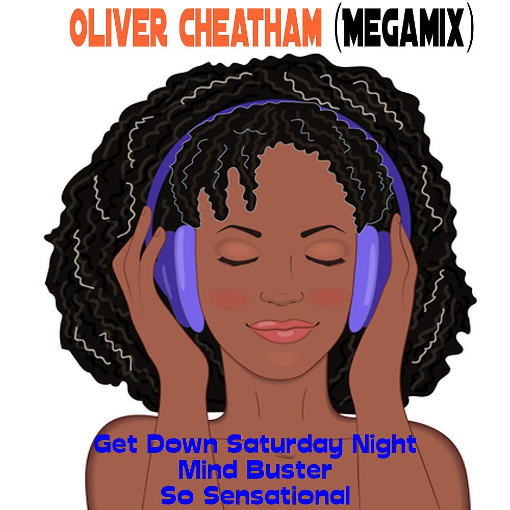 Постер альбома Oliver Cheatham (Megamix)