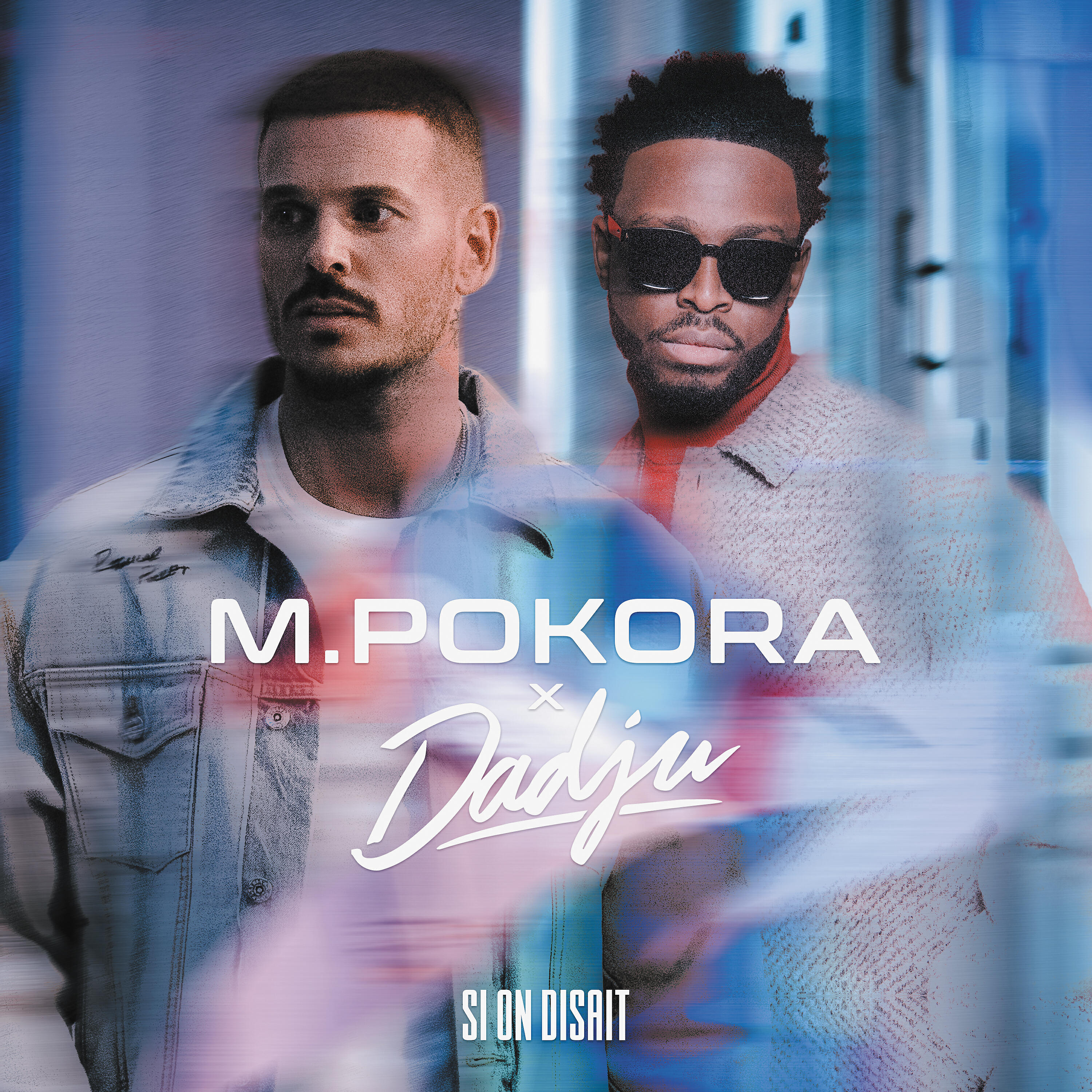 M. Pokora - Si on disait