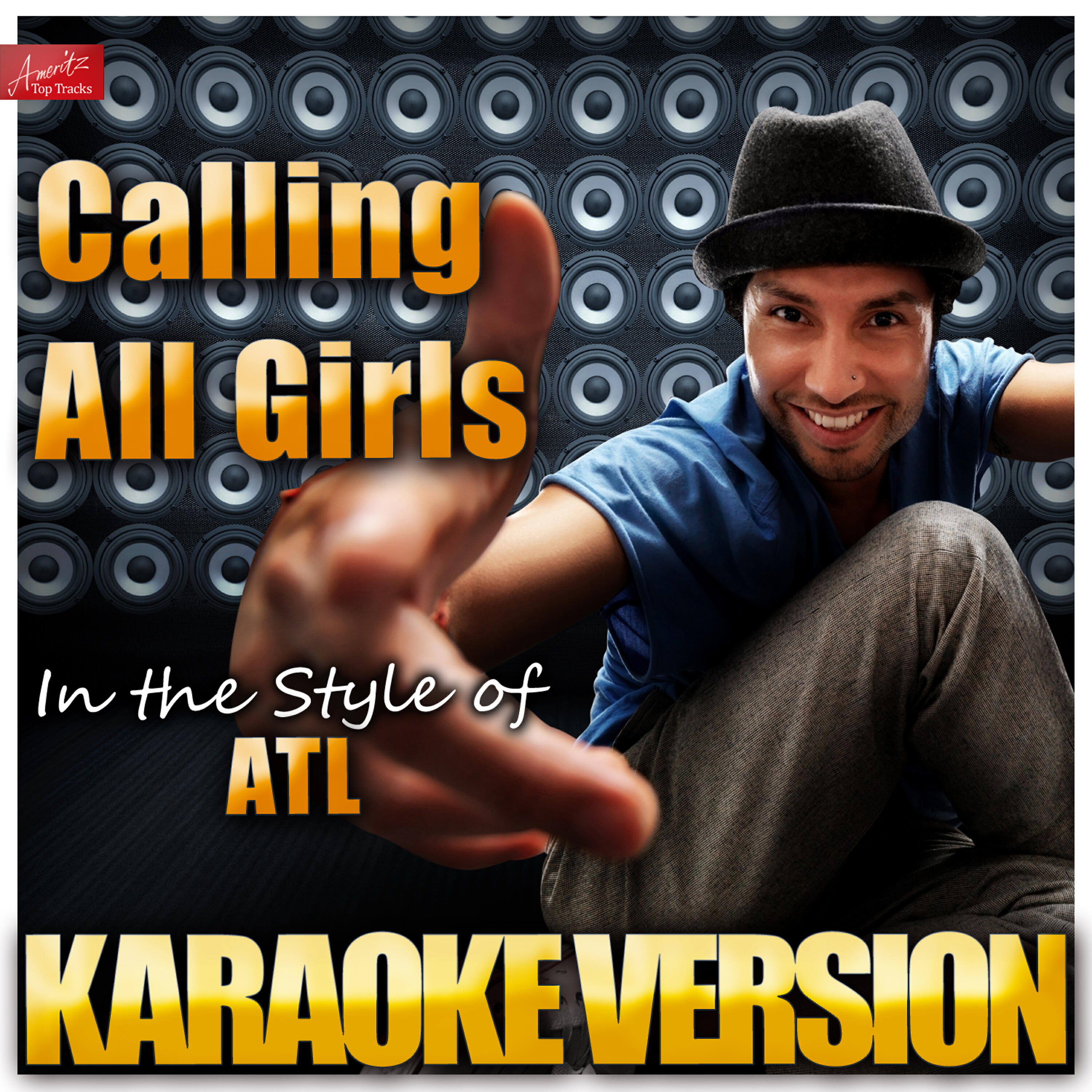 Ameritz Top Tracks - Calling All Girls (In the Style of Atl) [Karaoke Version]