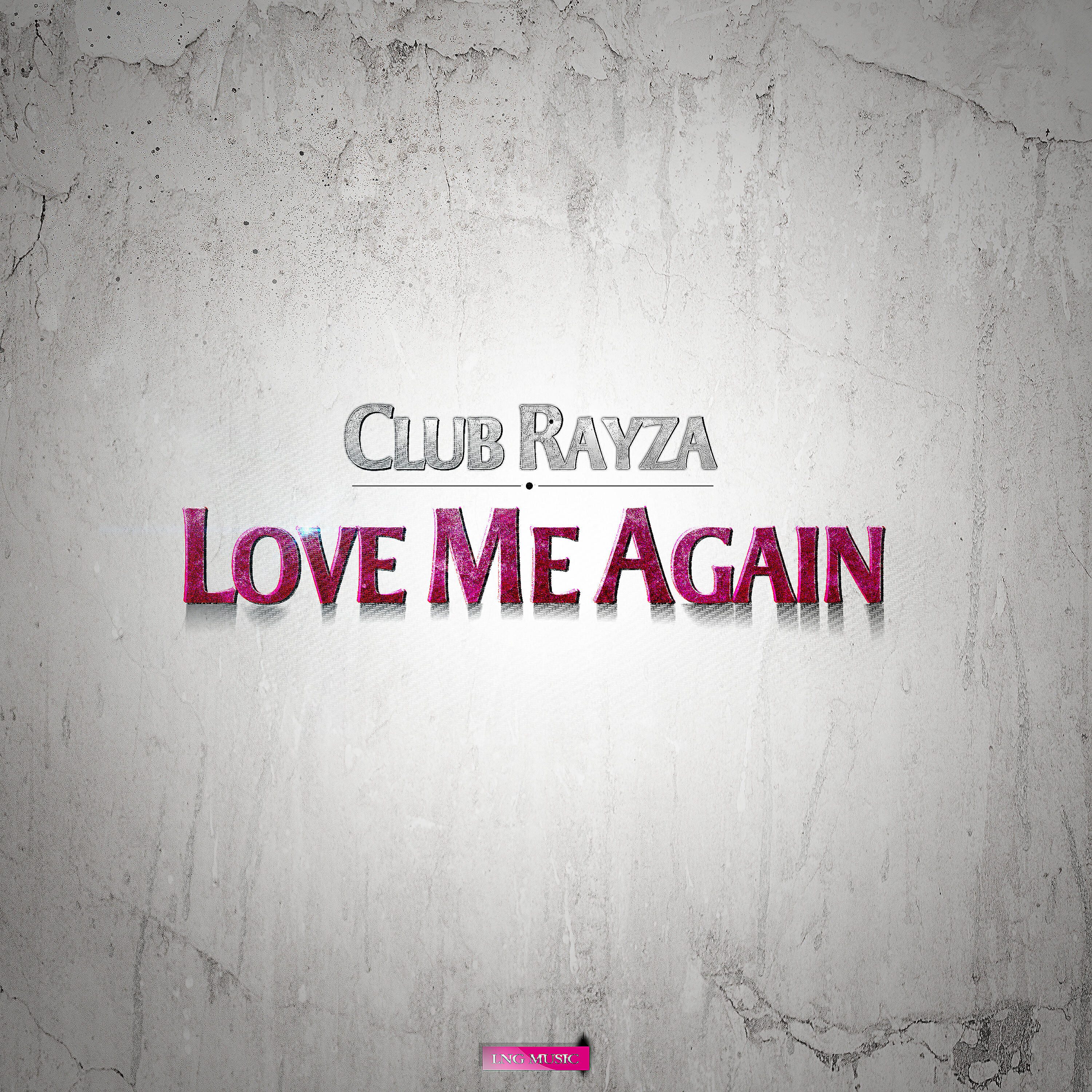 Club Rayza - Love Me Again (Bass Rayders Remix)