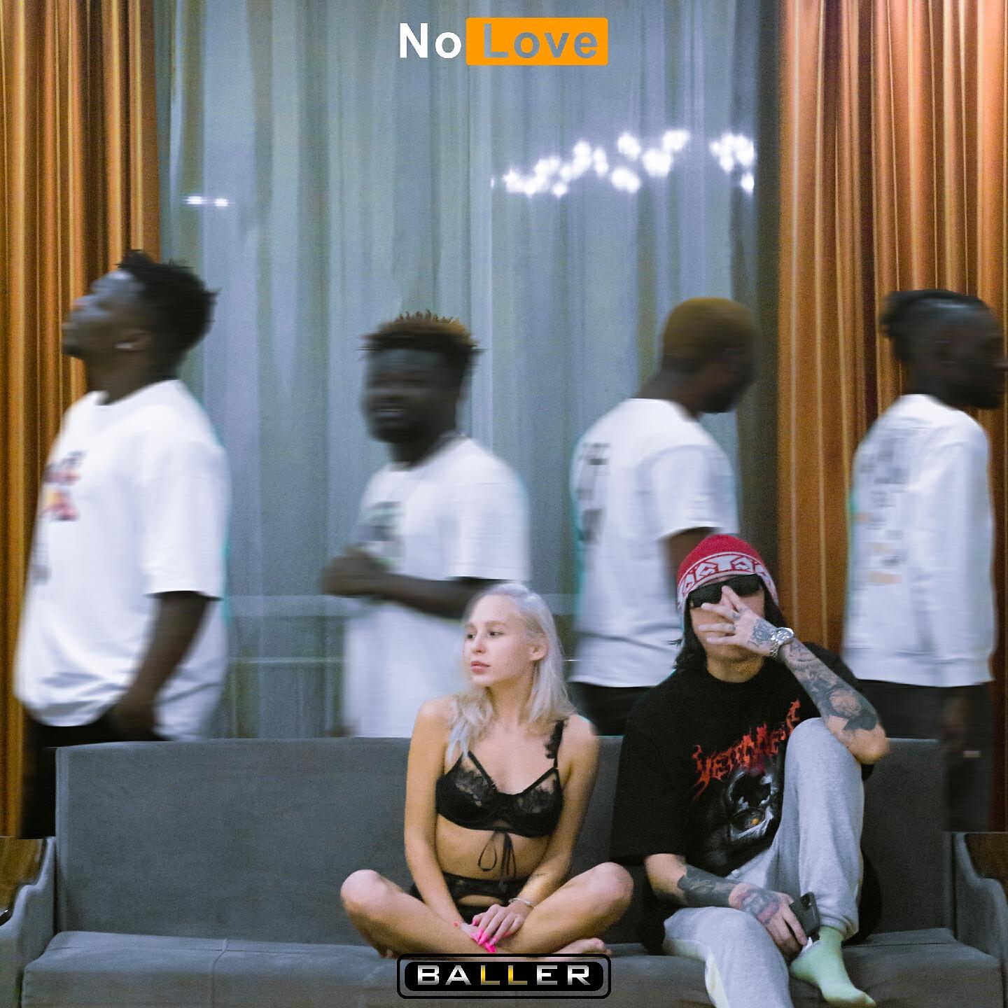 BALLER - No Love