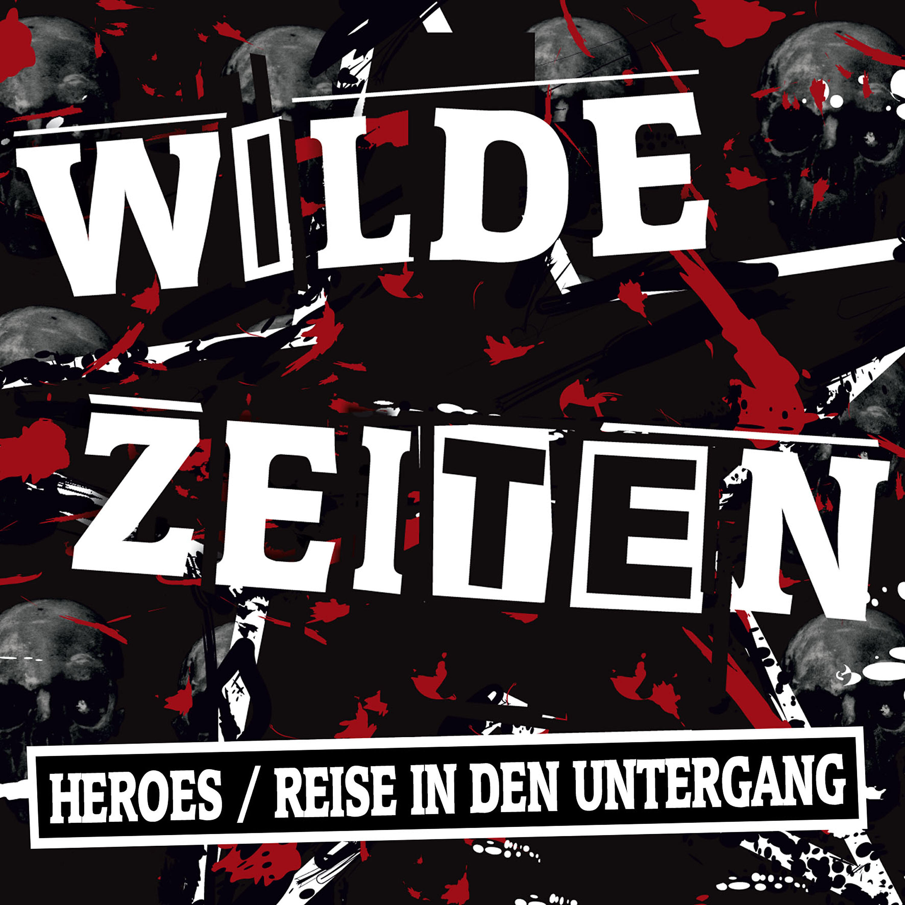 Wilde Zeiten - Heroes – mit der Unglaublichen Suse (2020 Remastered)