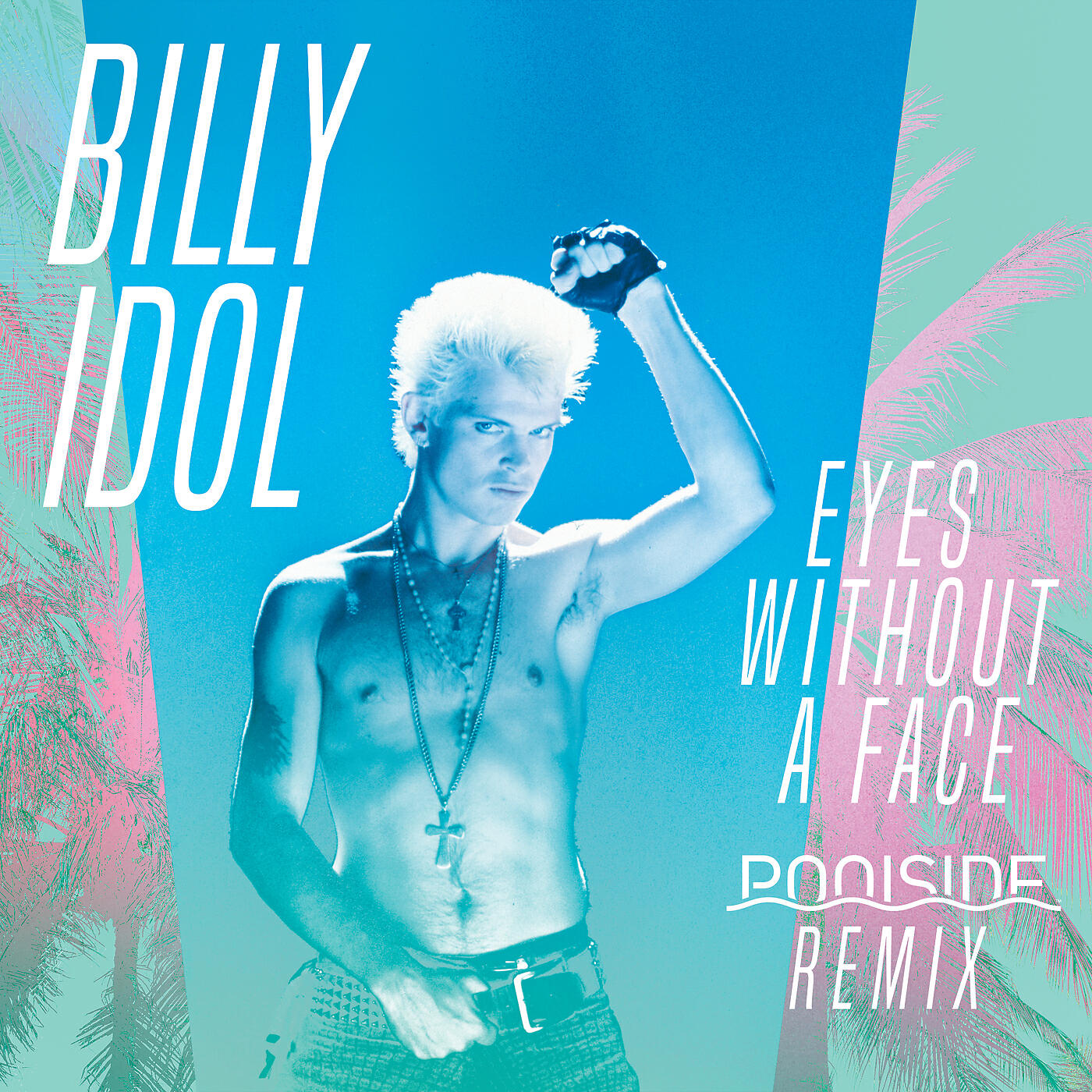 Billy Idol - Eyes Without A Face (Poolside Remix)