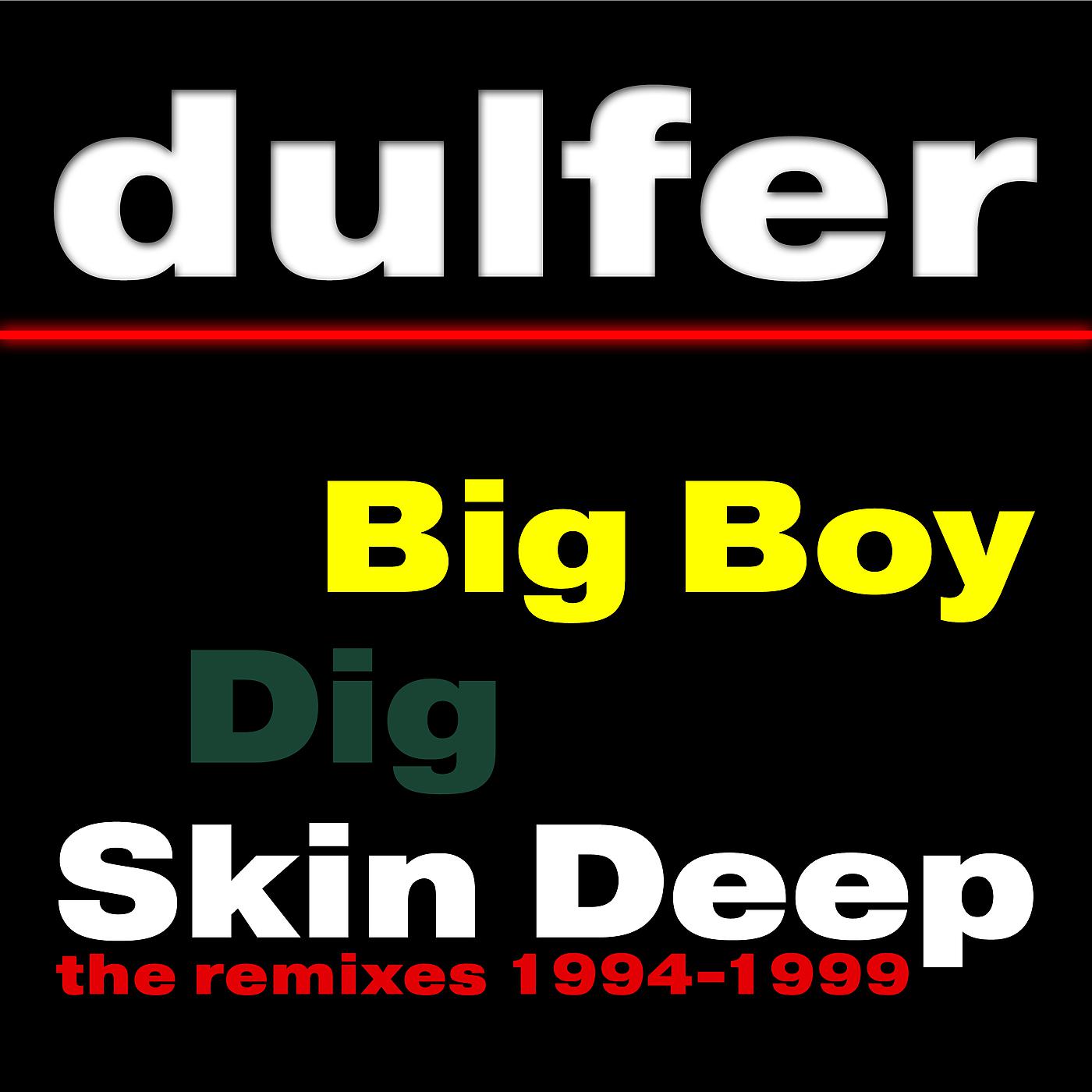 Постер альбома Big Boy, Dig Skin Deep